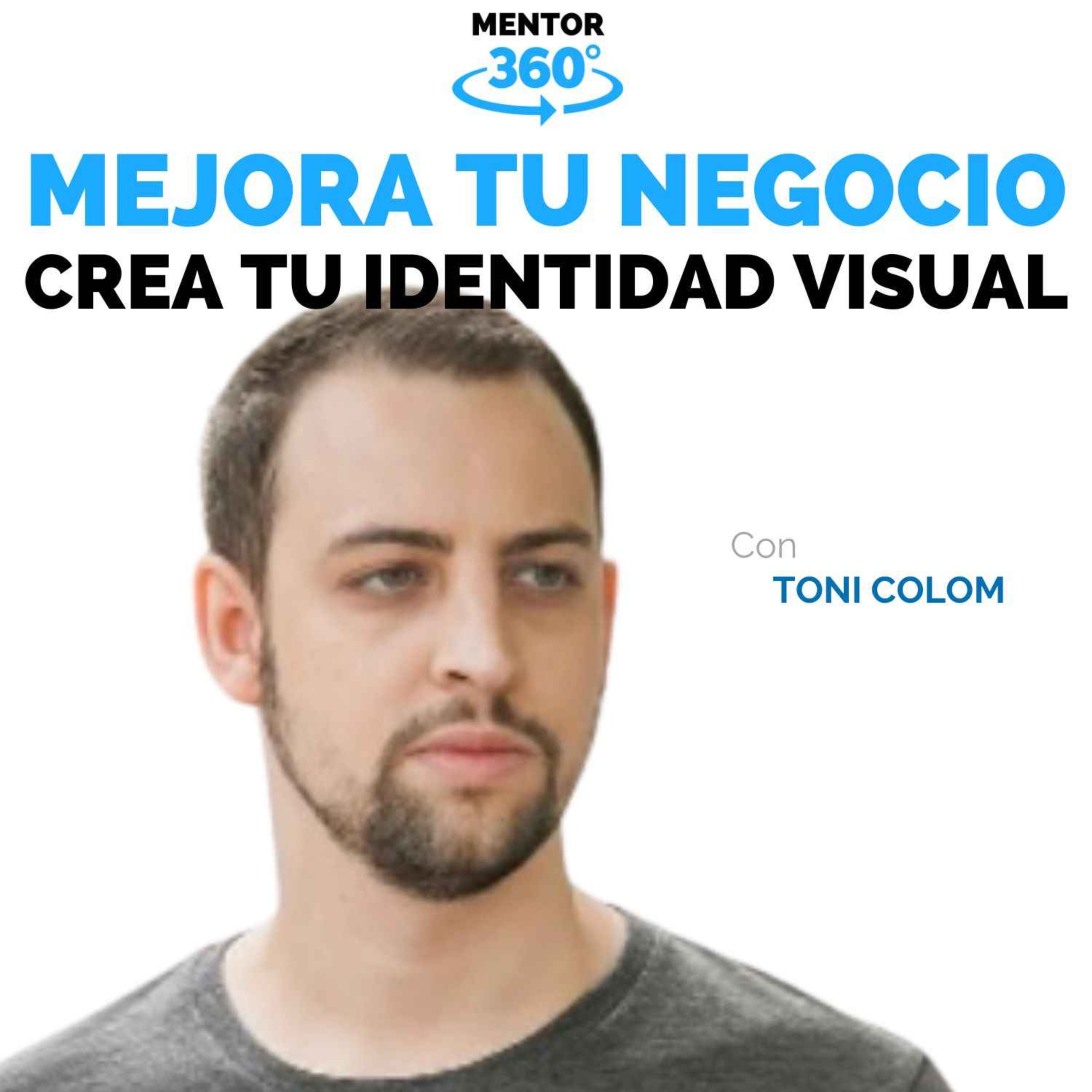 Por Qué Crear Tu Identidad Visual - Toni Colom - Mejora Tu Negocio ...