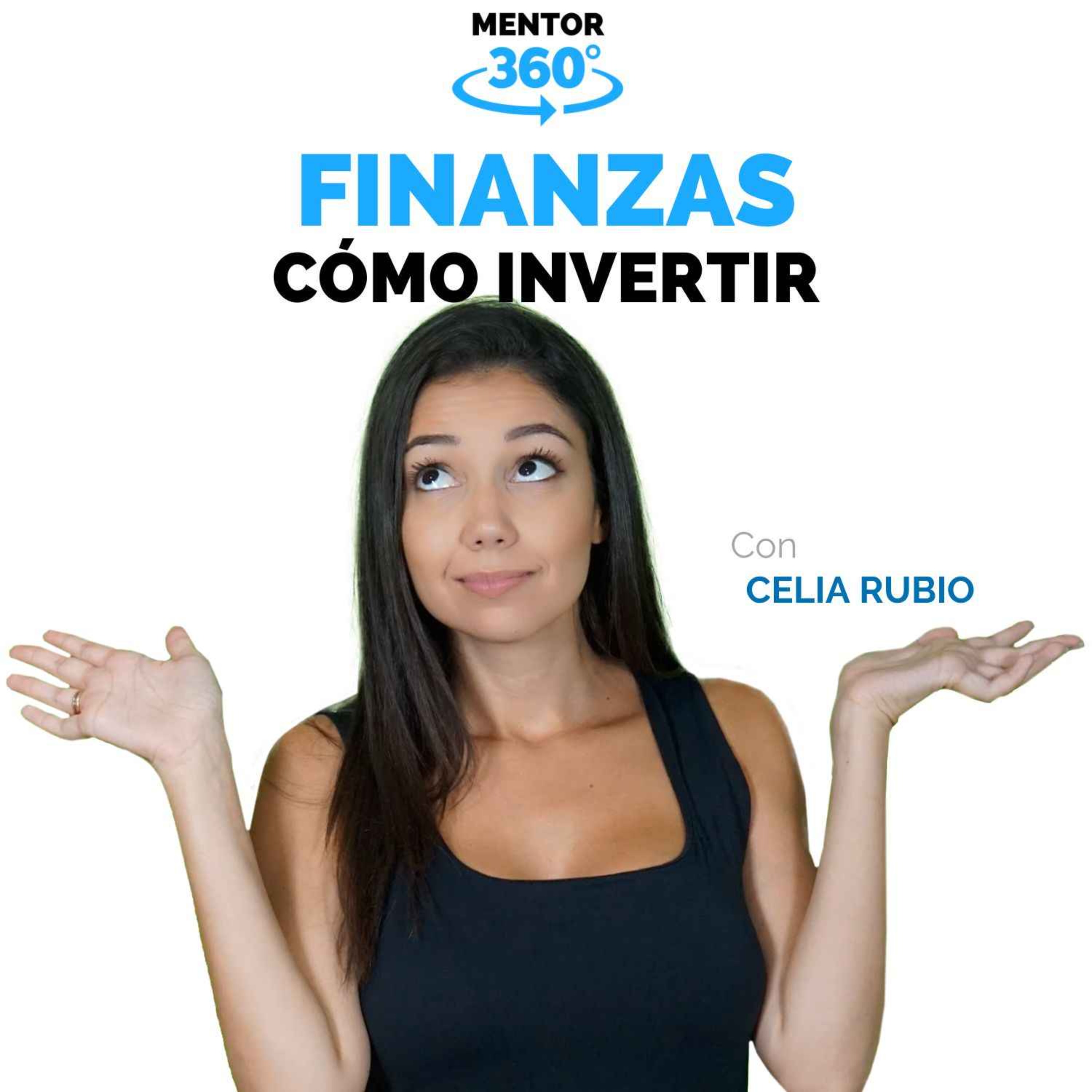cover art for Cómo Invertir - Celia Rubio - Finanzas - MENTOR360