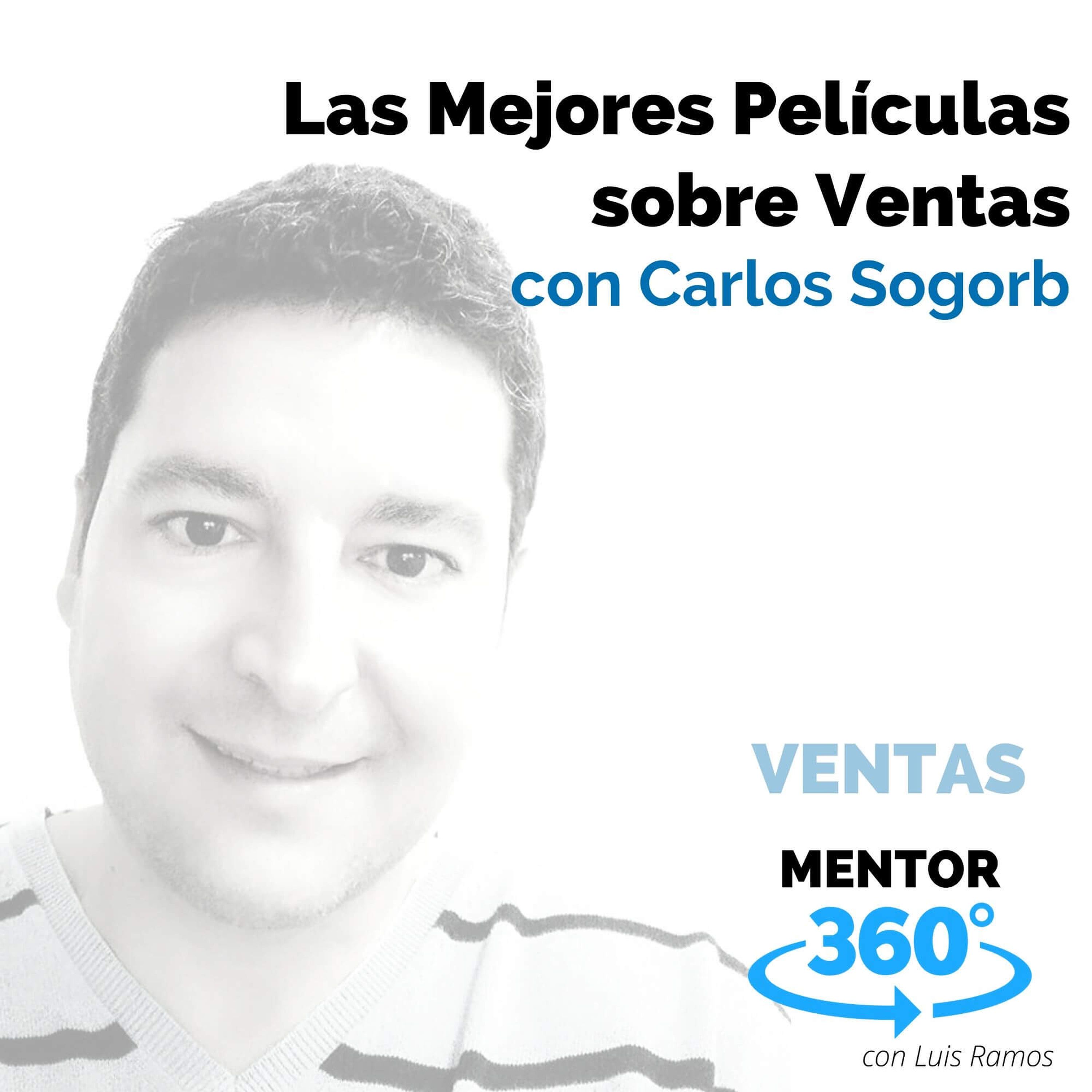 Las Mejores Películas sobre Ventas, con Carlos Sogorb - VENTAS - MENTOR360