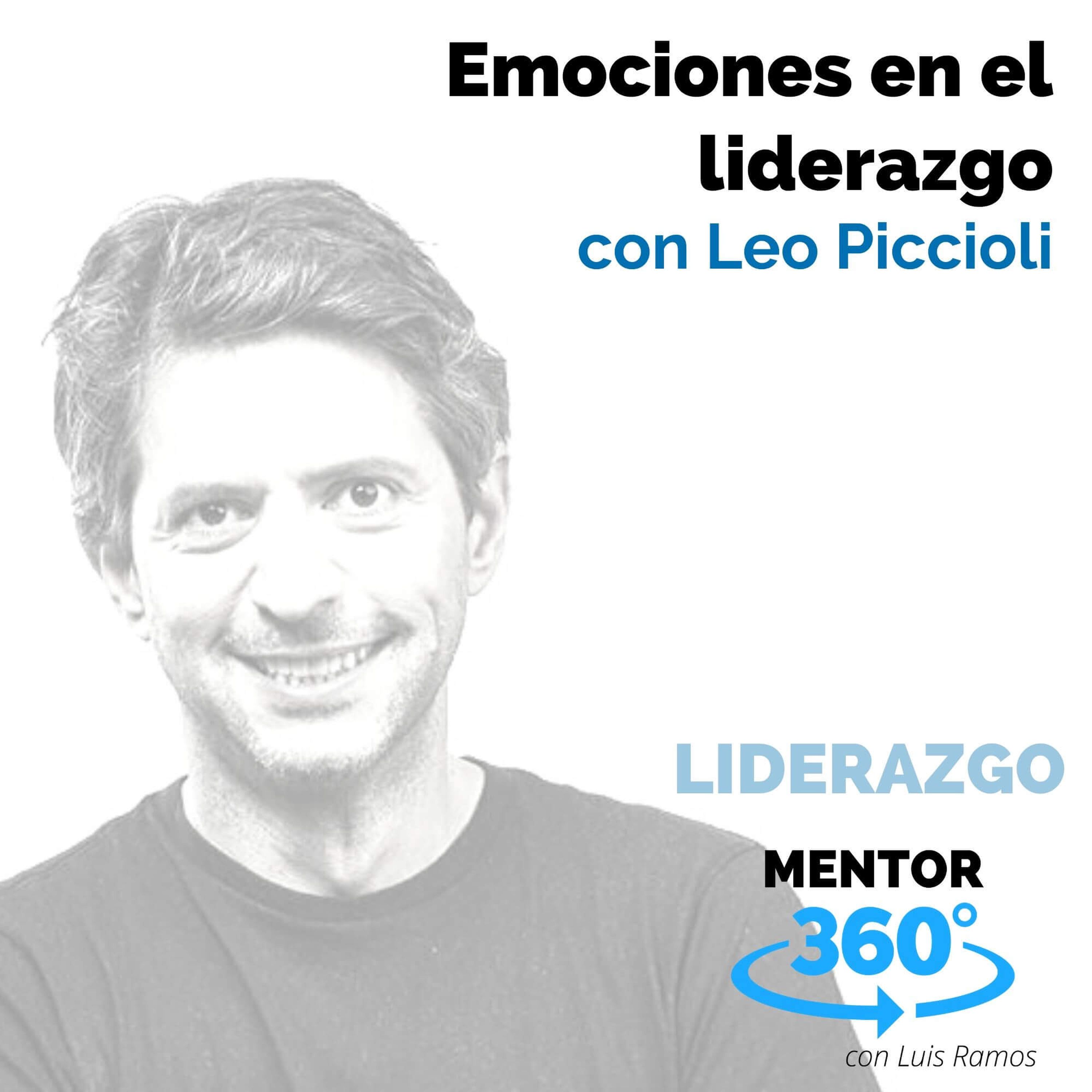Emociones en el liderazgo, con Leo Piccioli - LIDERAZGO - MENTOR360