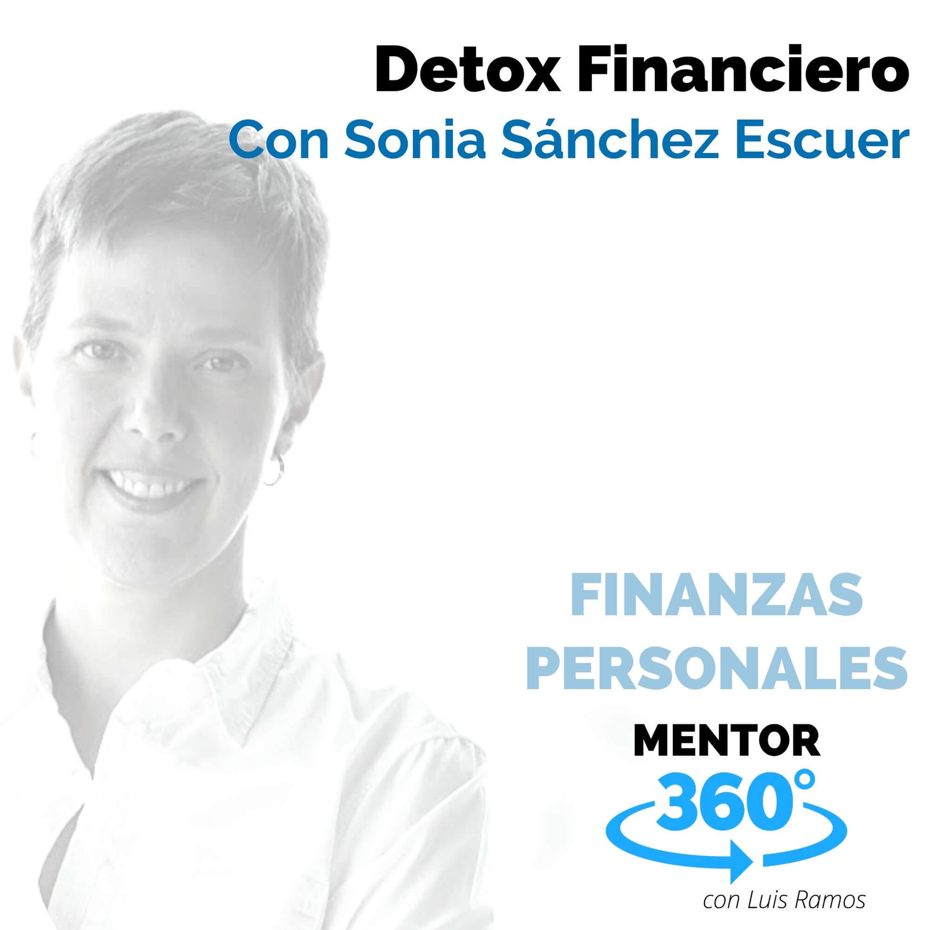 Detox Financiero, con Sonia Sánchez Escuer - FINANZAS PERSONALES - MENTOR360