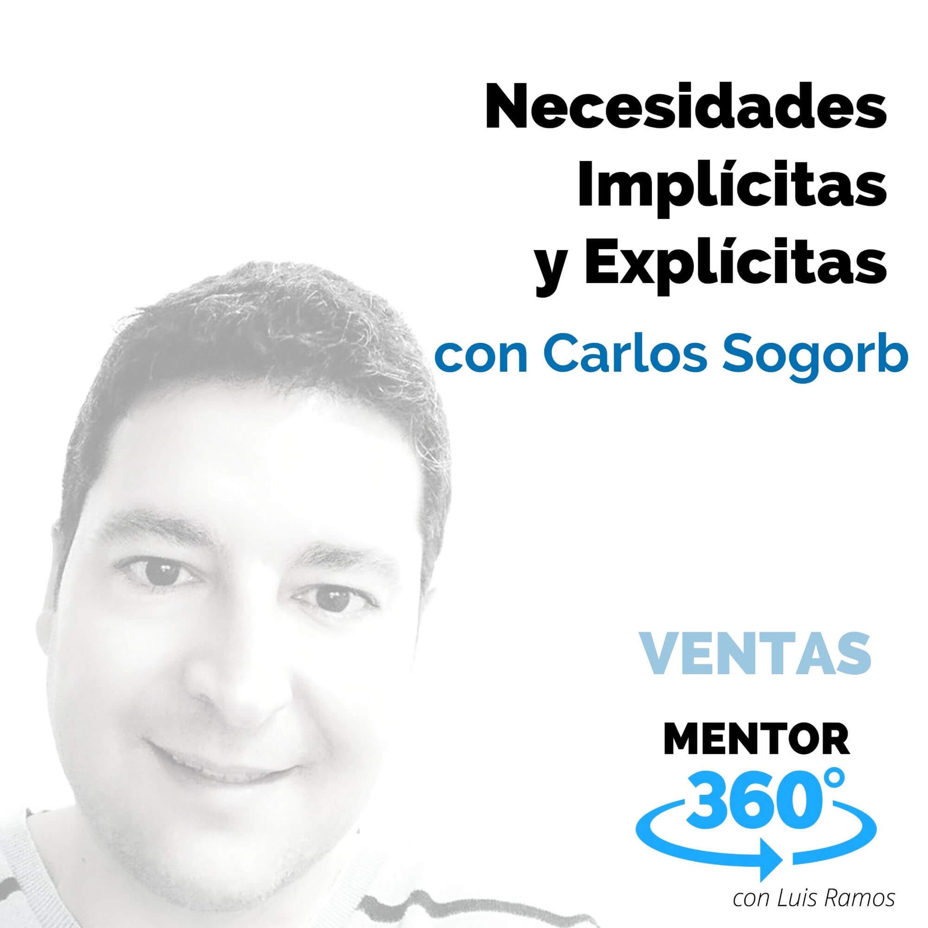Necesidades Implícitas y Explícitas, con Carlos Sogorb - VENTAS - MENTOR360