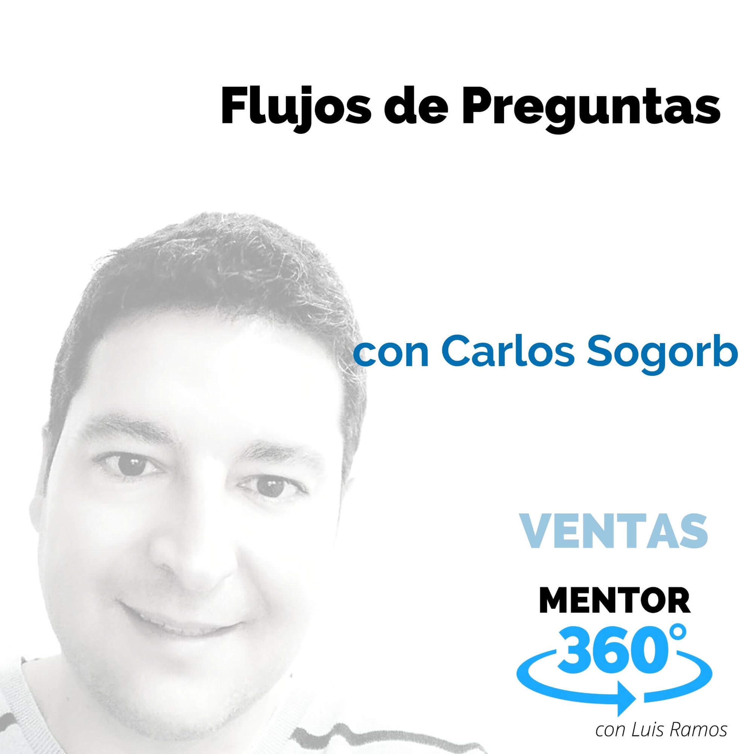 Flujos de preguntas, con Carlos Sogorb - VENTAS - MENTOR360