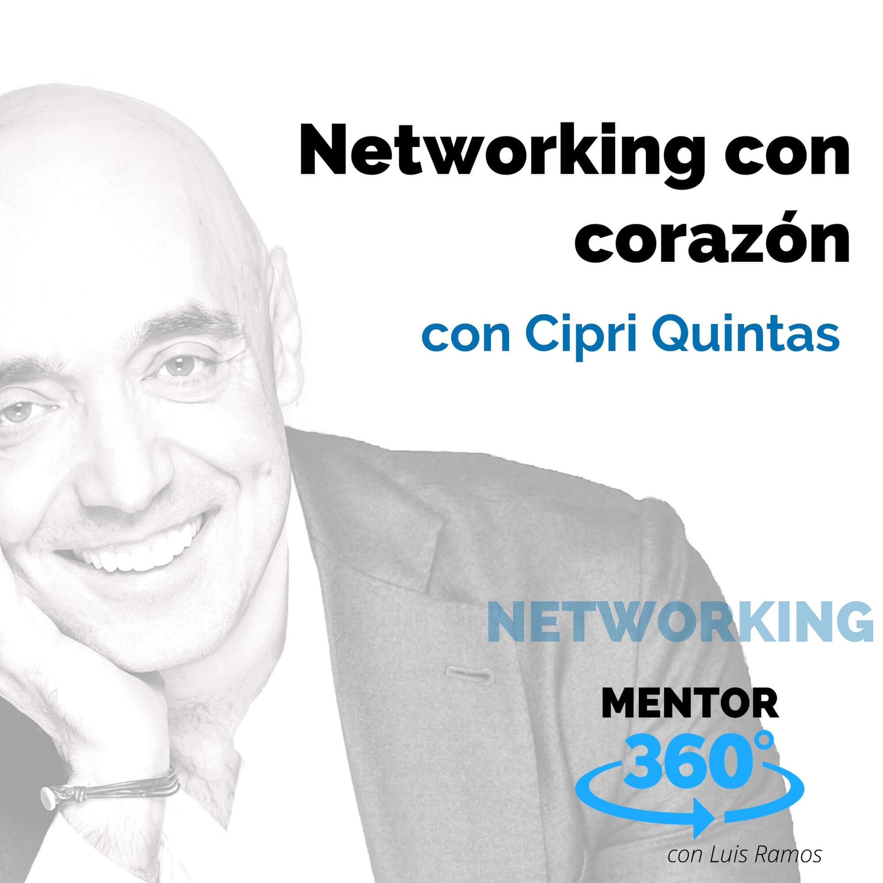 Networking con Corazón, con Cipri Quintas - NETWORKING - MENTOR360
