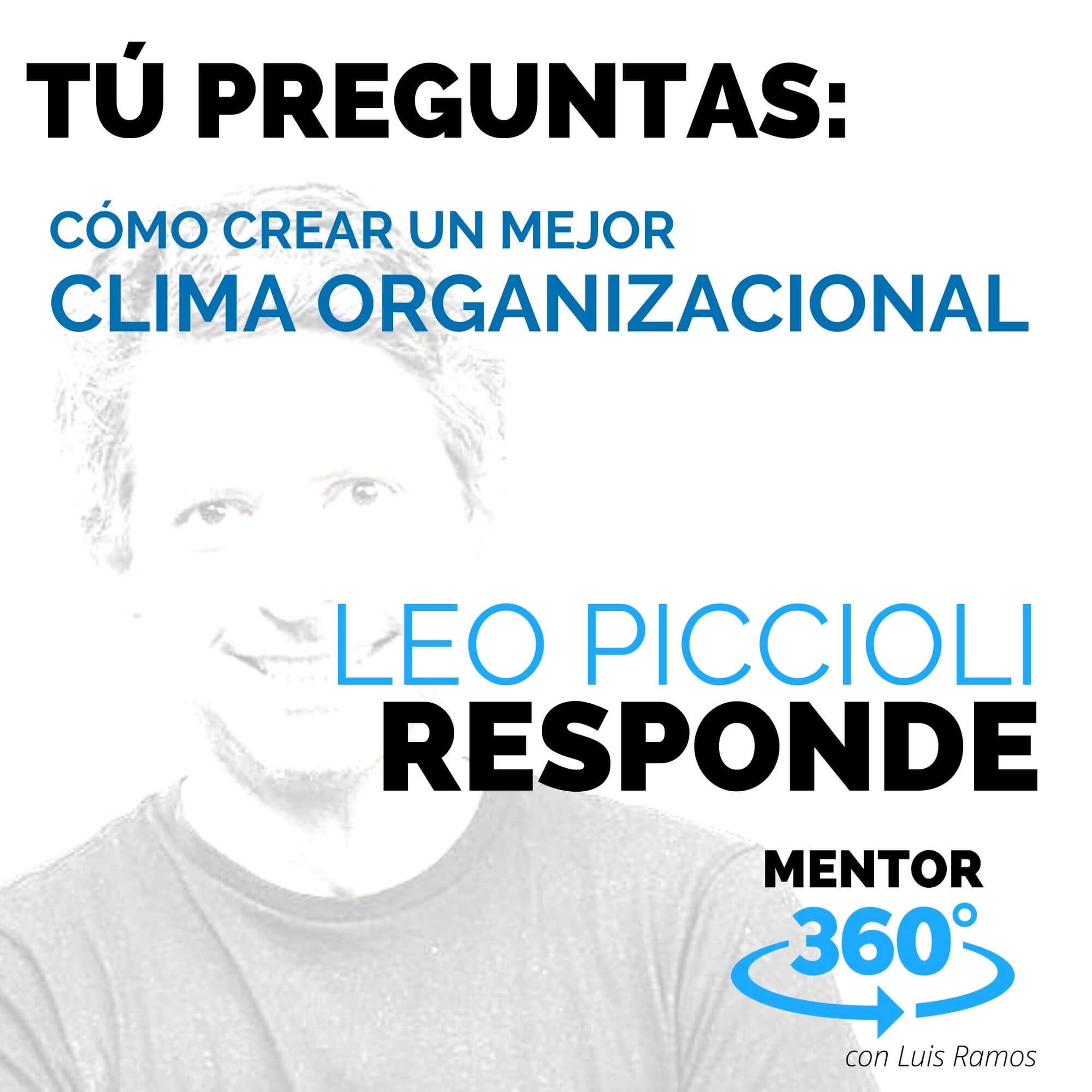 Cómo Crear un Mejor Clima Organizacional, con Leo Piccioli - MENTOR360