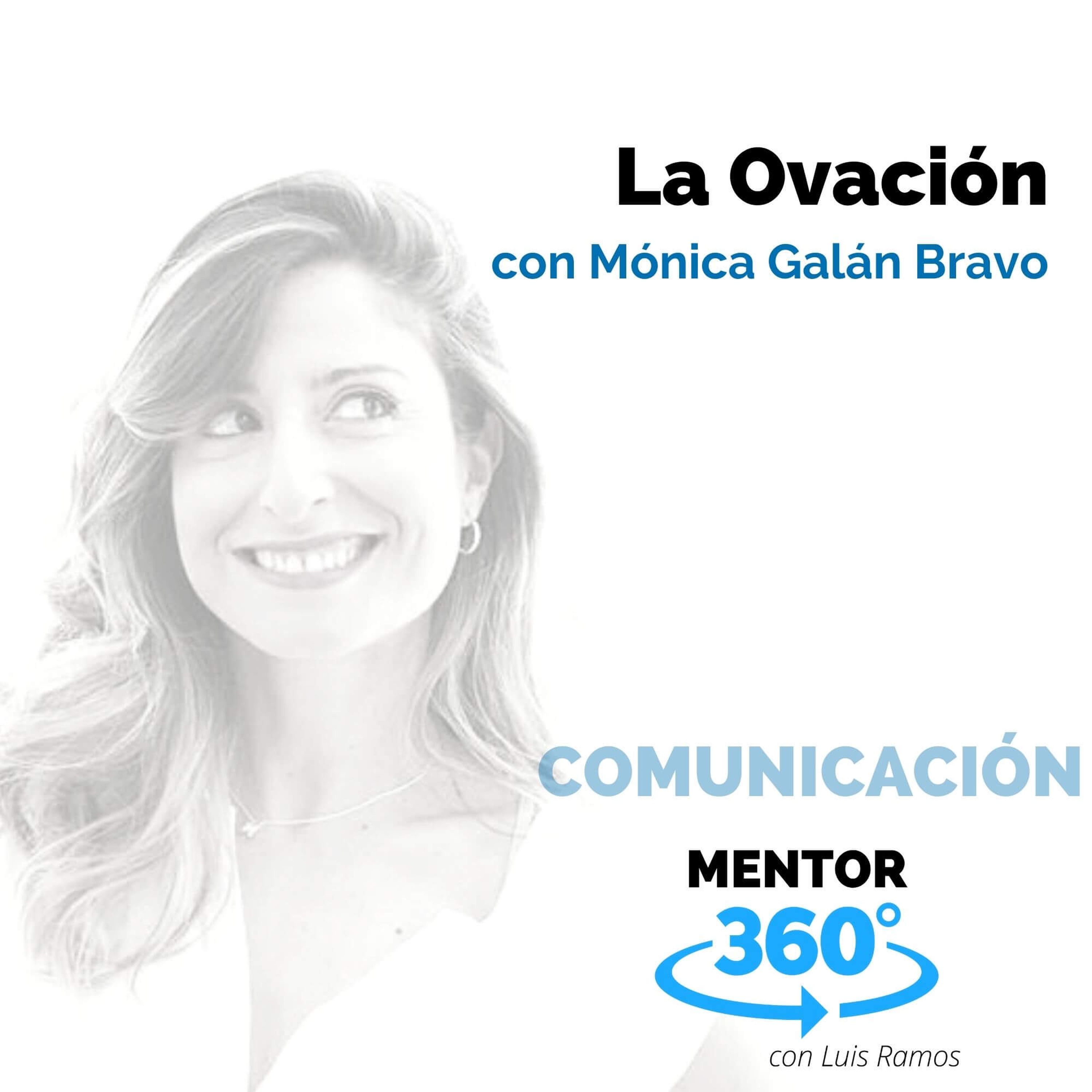 La Ovación, con Mónica Galán Bravo - MENTOR360