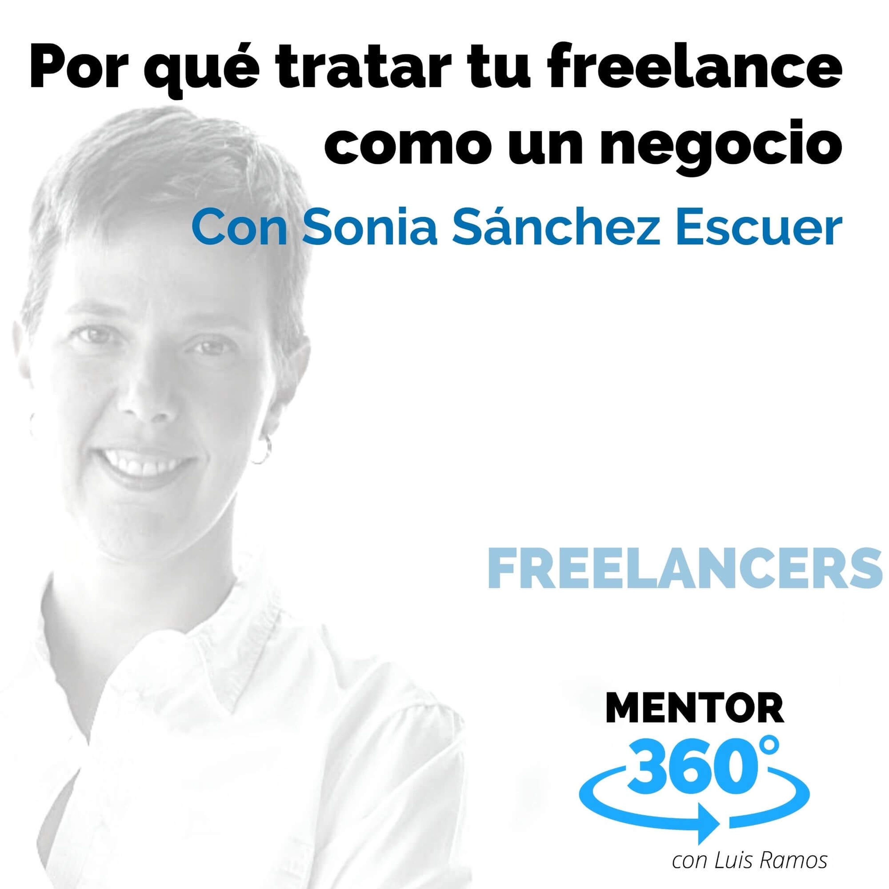 Por qué tratar tu freelance como un negocio. con Sonia Sánchez Escuer - MENTOR360