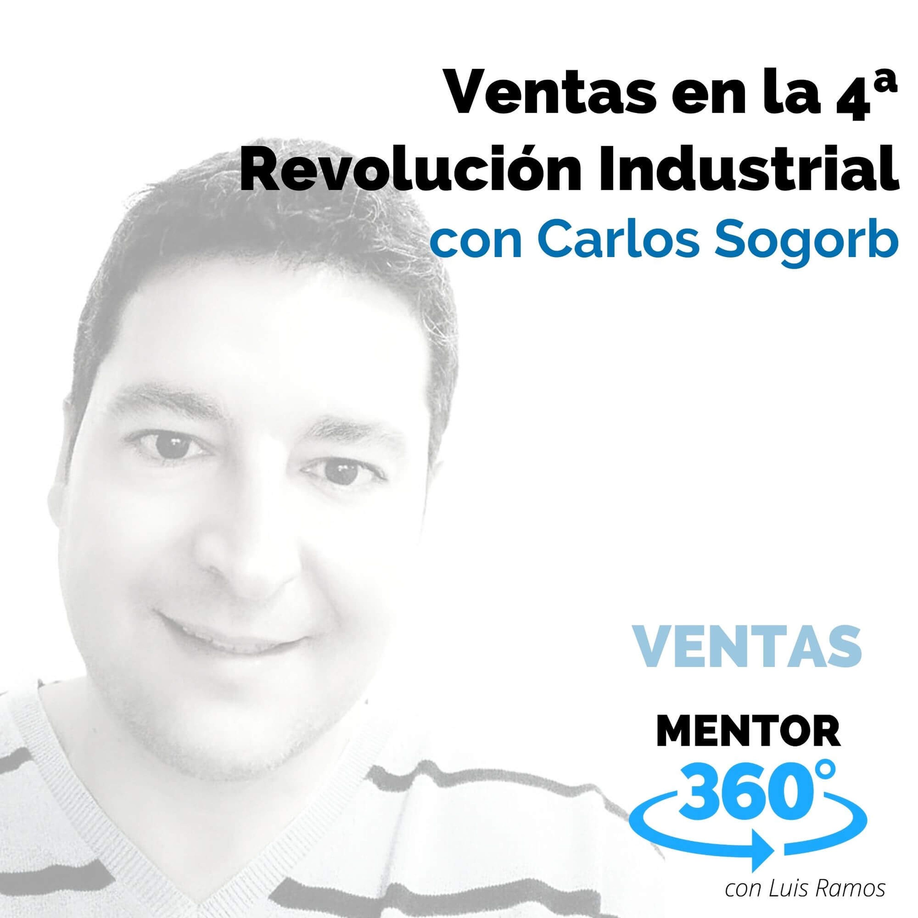 Ventas en la 4ª Revolución Industrial, con Carlos Sogorb - MENTOR360