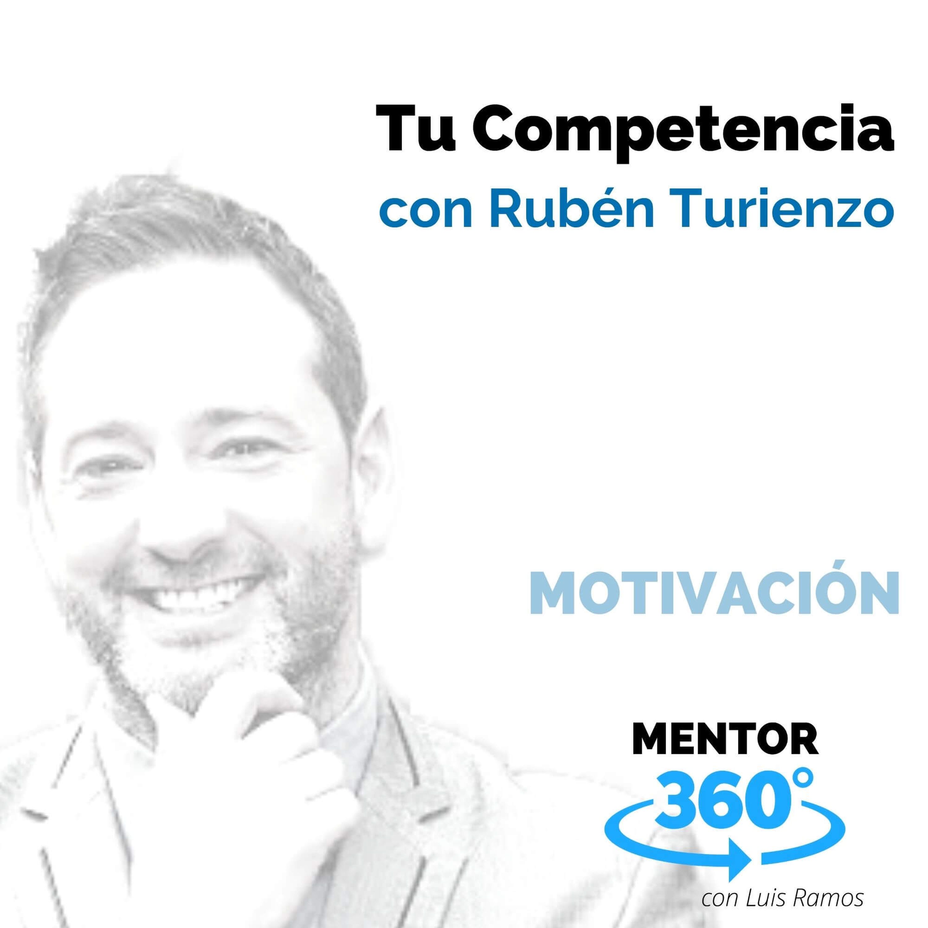 Tu Competencia, con Rubén Turienzo - MENTOR360