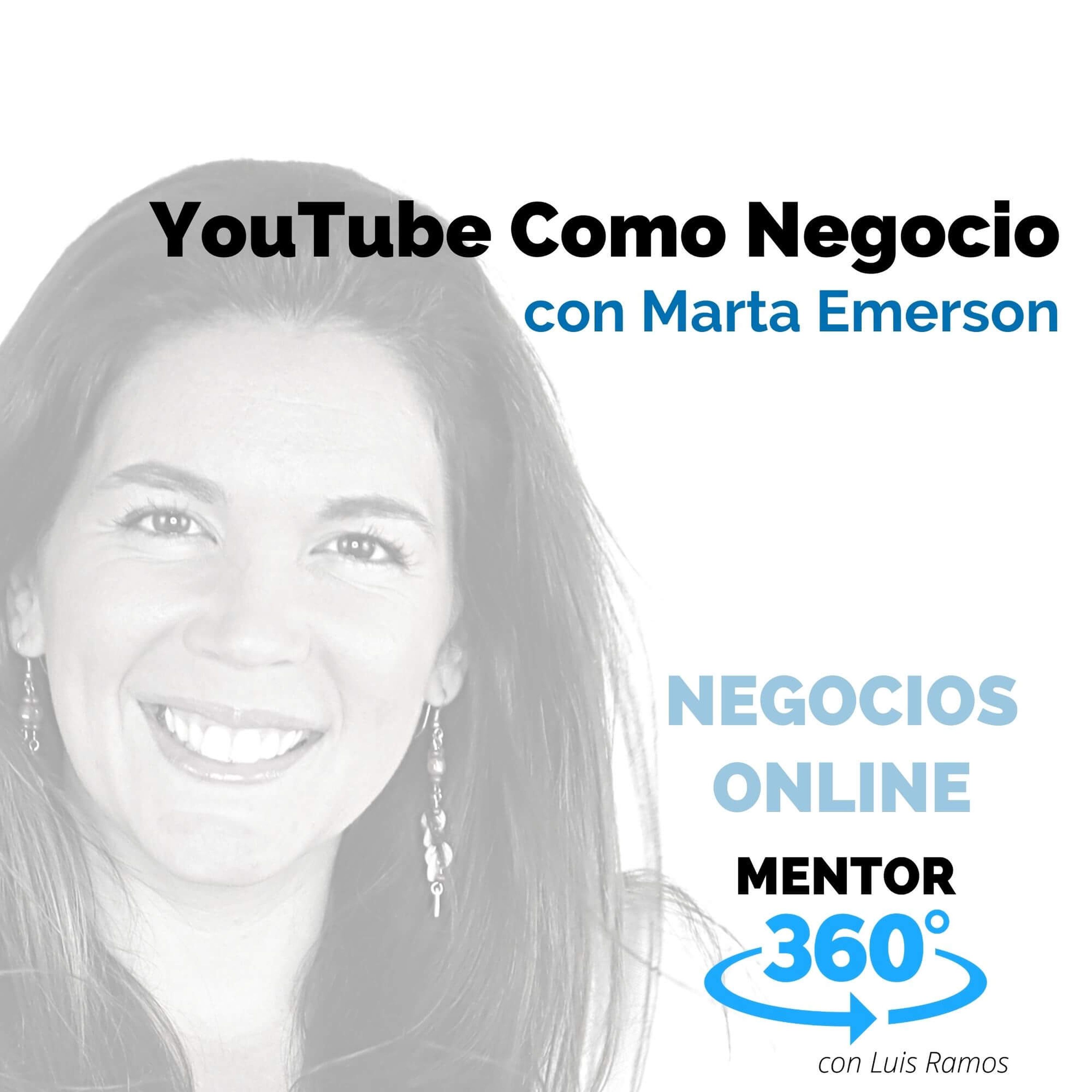 YouTube Como Negocio, con Marta Emerson - MENTOR360