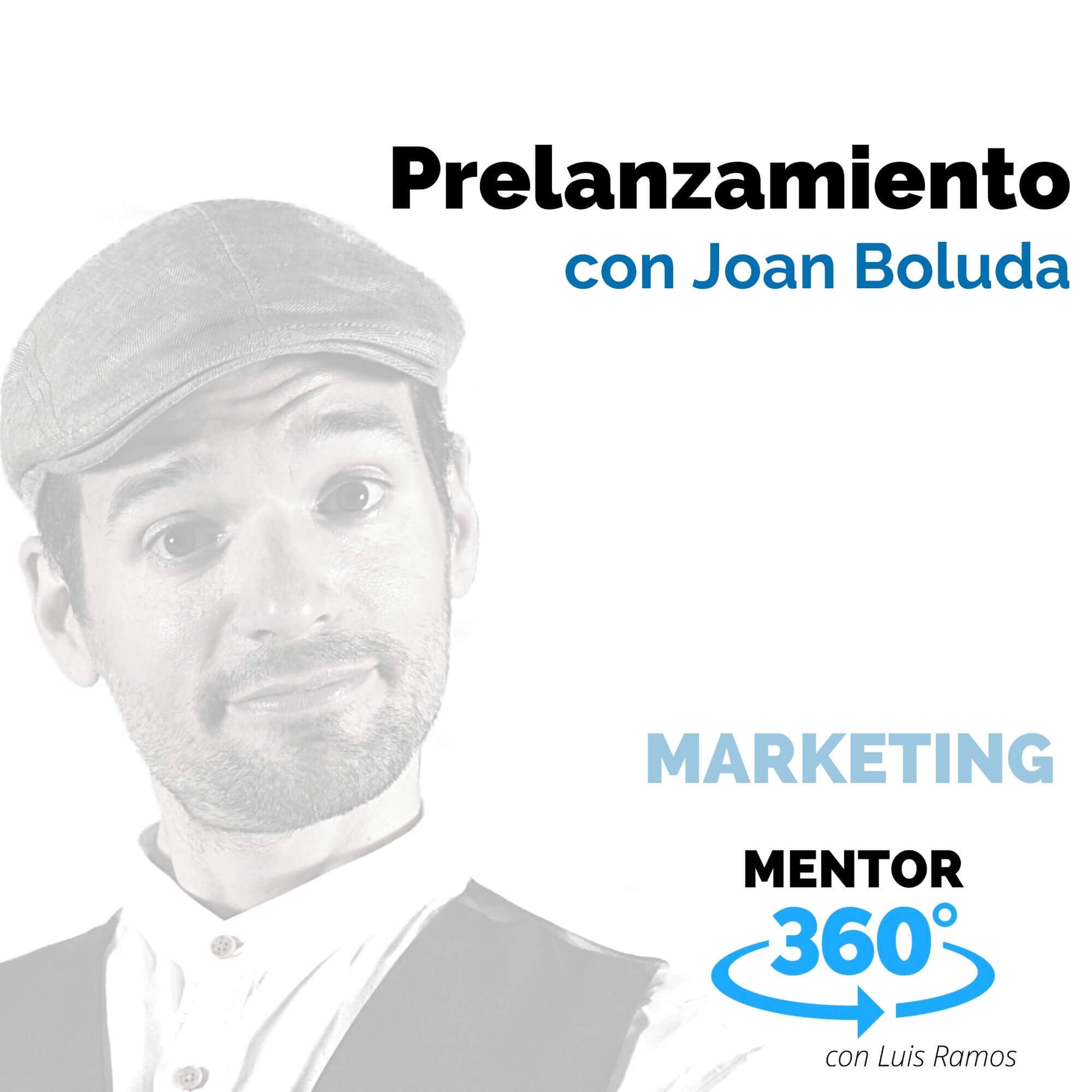 Prelanzamiento, con Joan Boluda - MENTOR360
