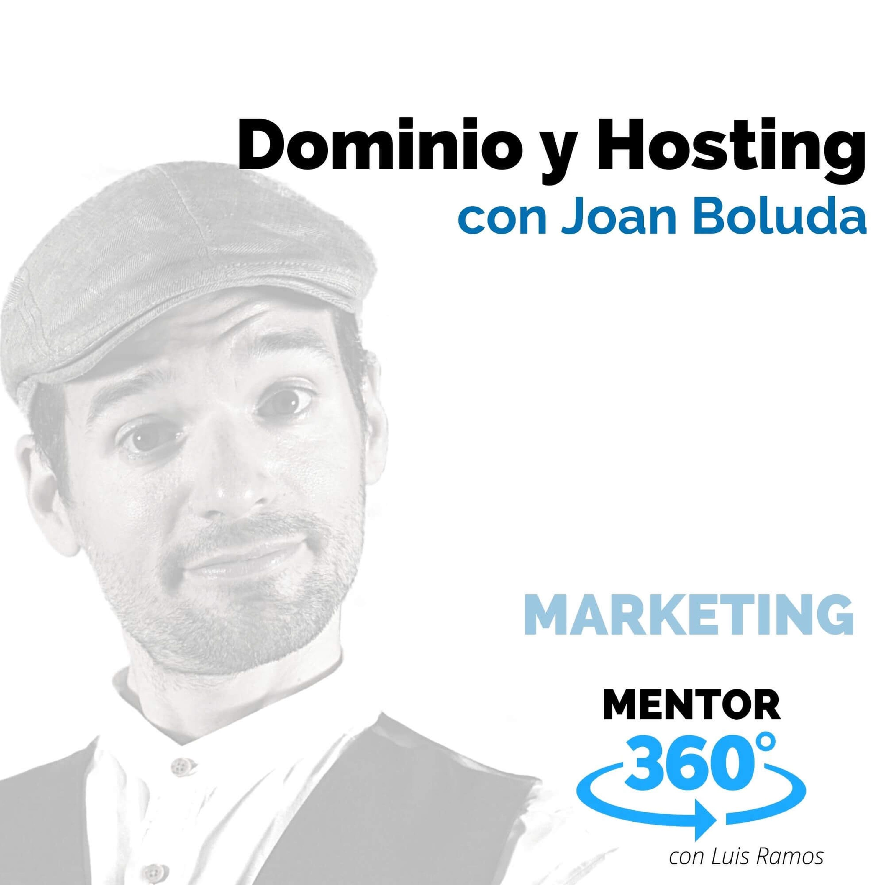 Dominio y Hosting, con Joan Boluda - MENTOR360