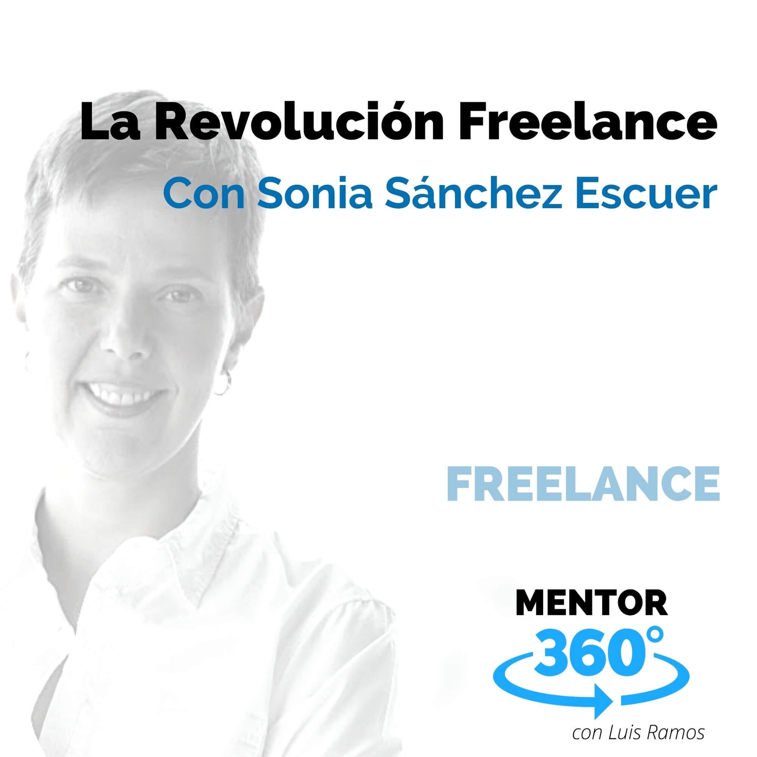 La Revolución Freelance, con Sonia Sánchez Escuer - MENTOR360