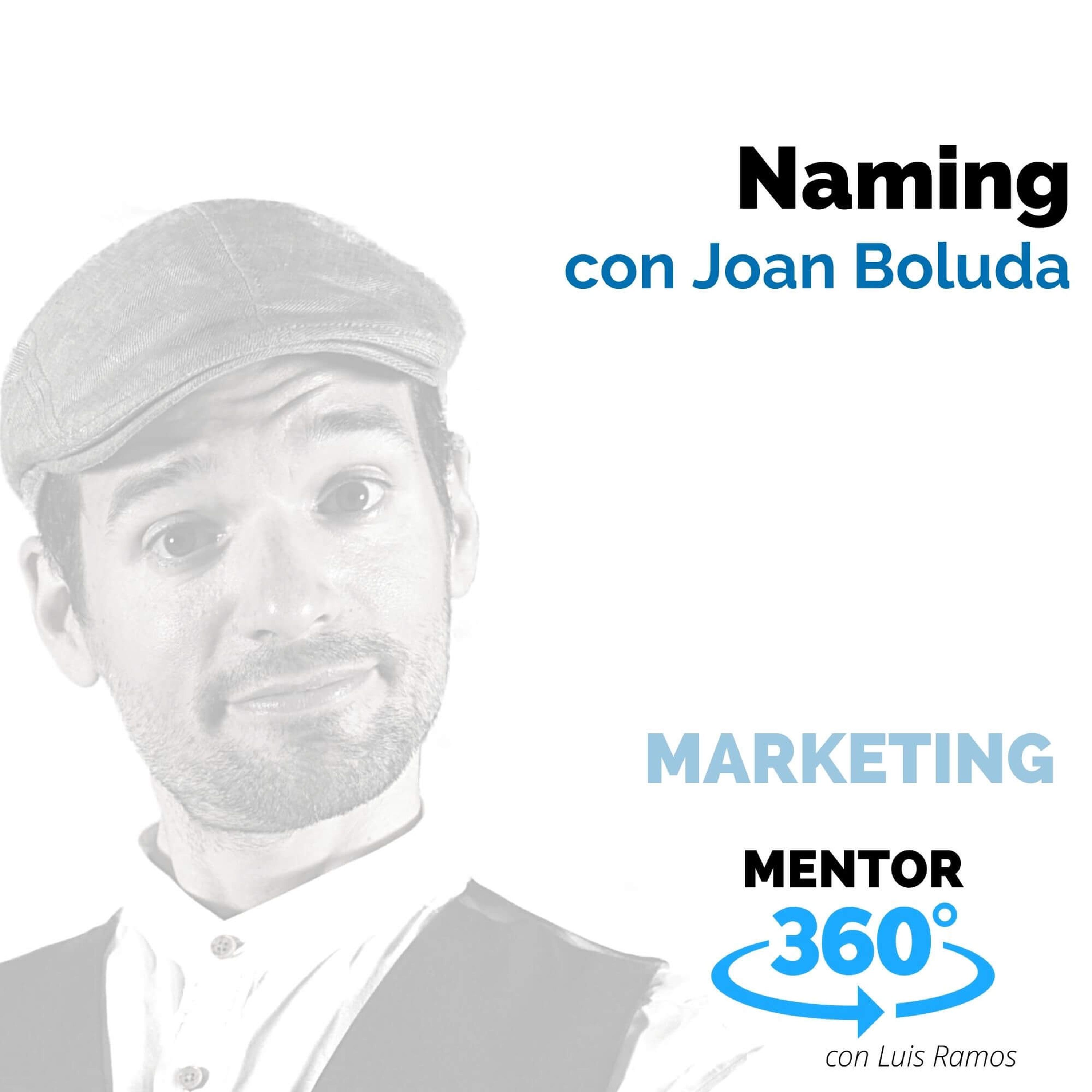 Naming, con Joan Boluda - MENTOR360