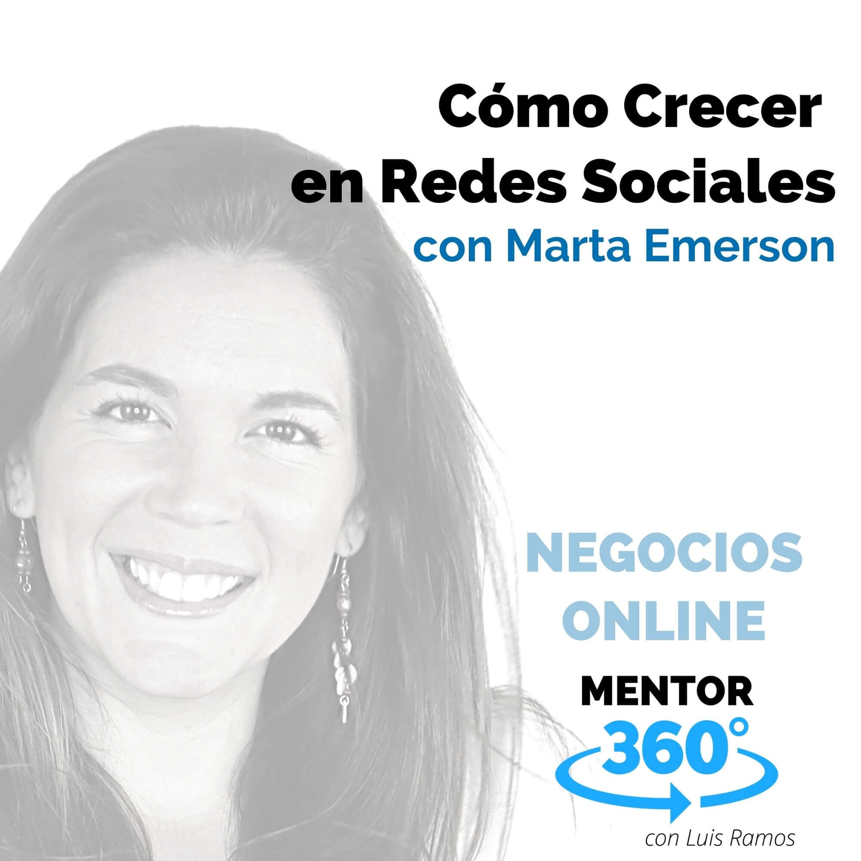 Cómo Crecer en Redes Sociales, con Marta Emerson - MENTOR360