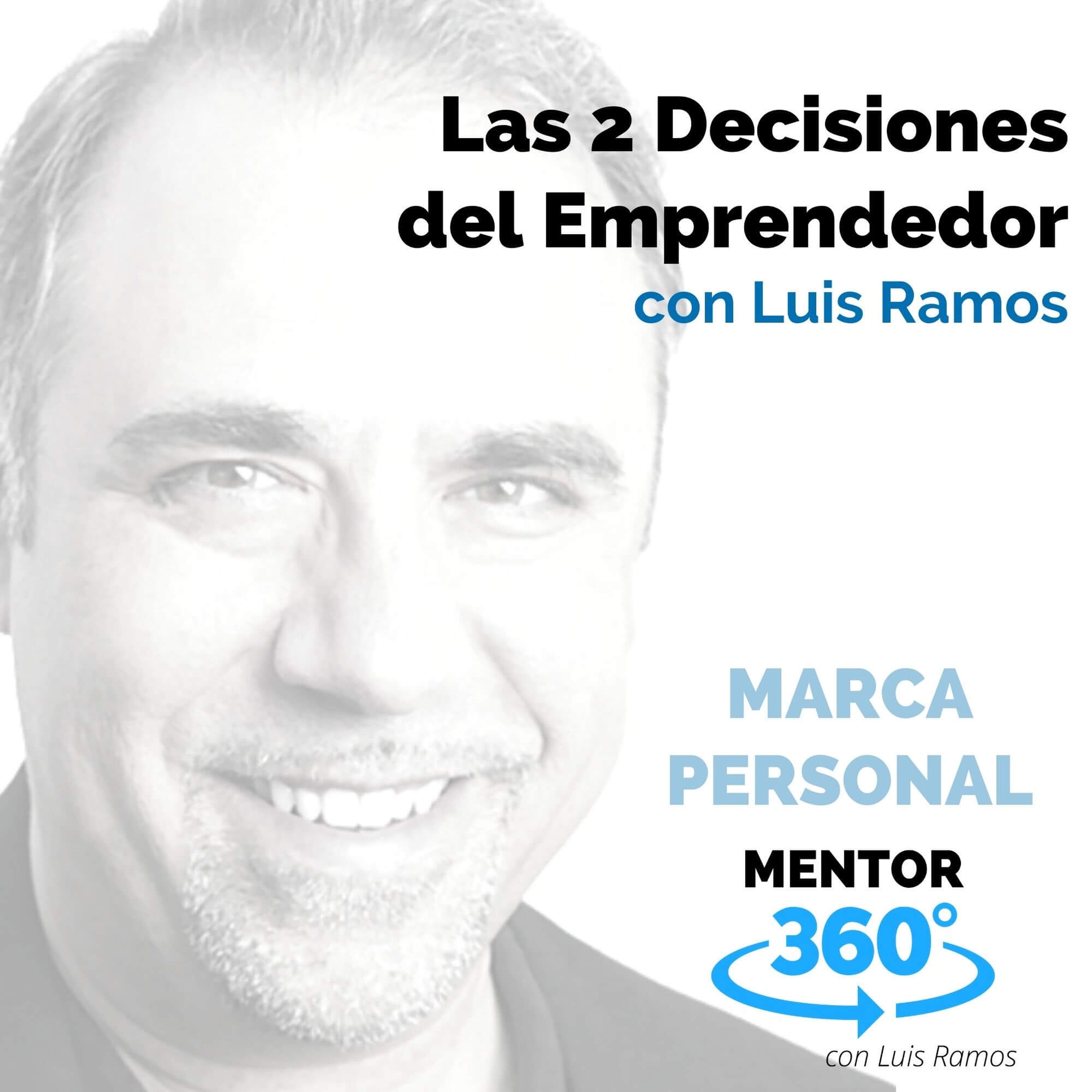 Las 2 Decisiones de un Emprendedor - MENTOR360
