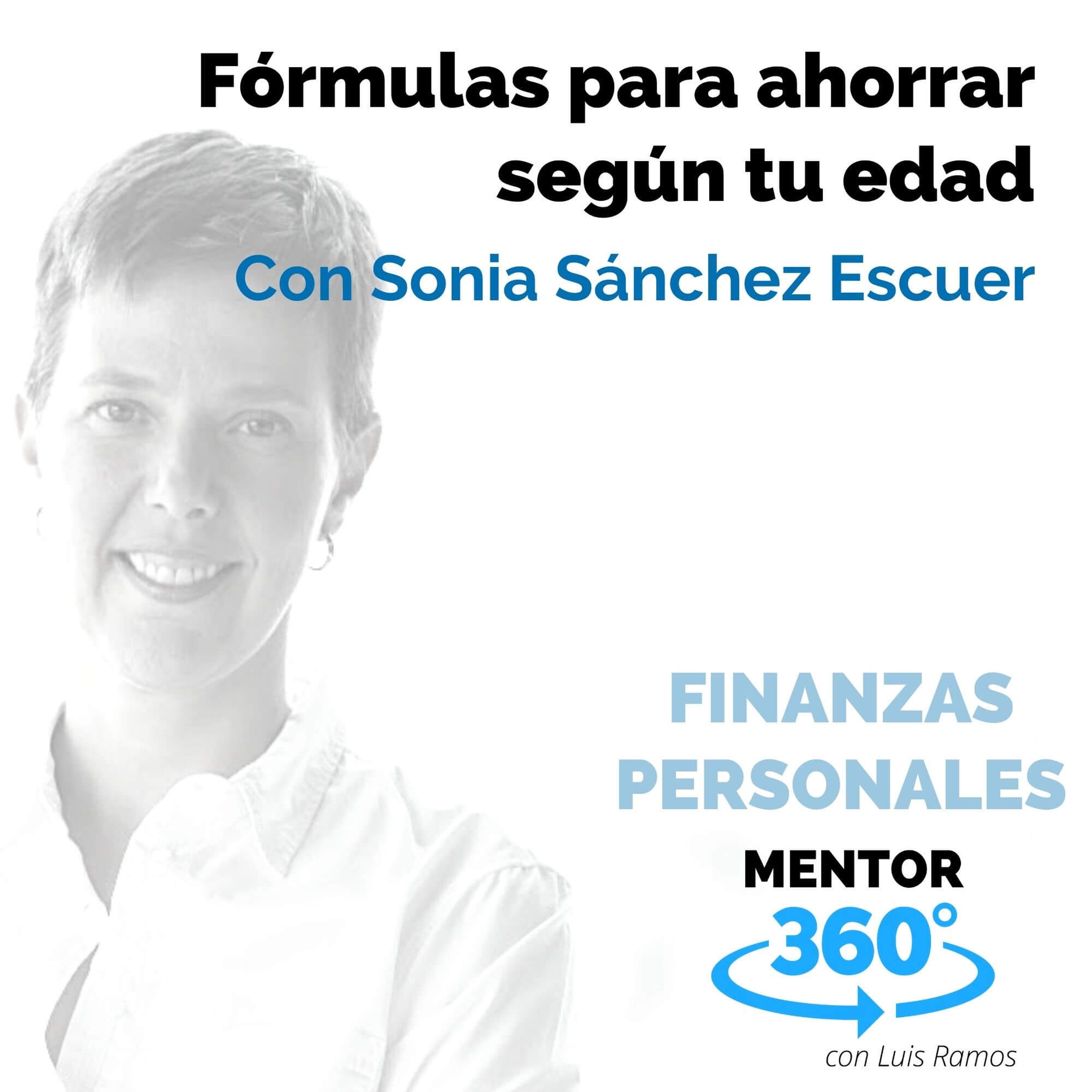 Fórmulas para Ahorrar Según Tu Edad, con Sonia Sánchez Escuer - MENTOR360
