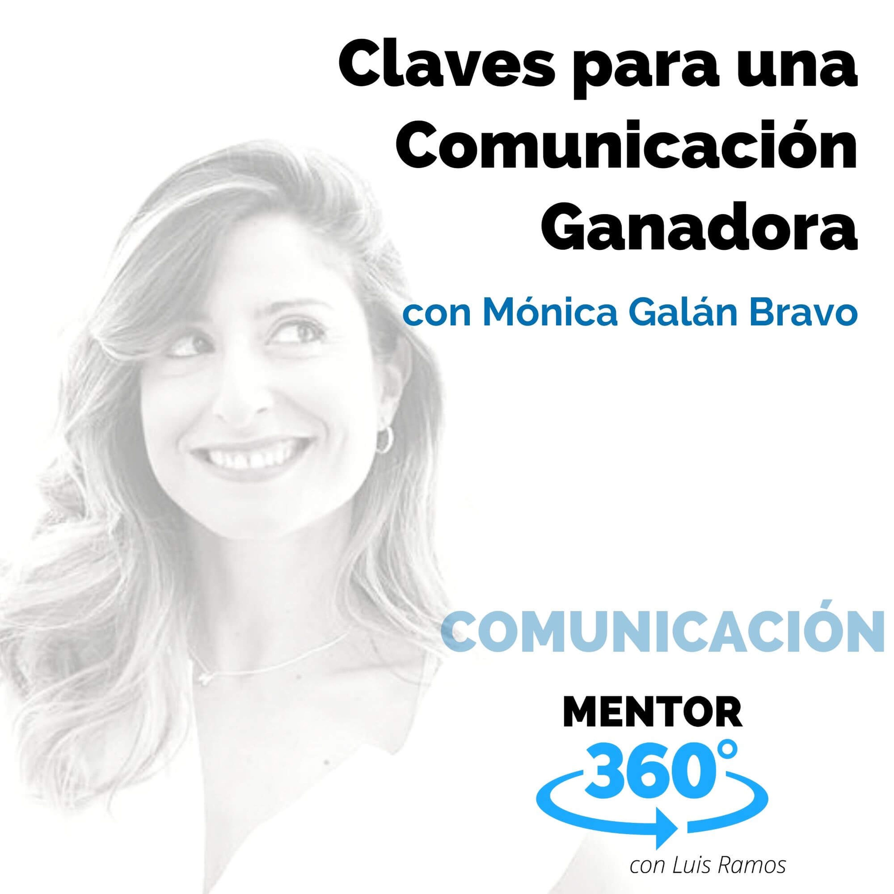 Claves para una Comunicación Ganadora, con Mónica Galán - MENTOR360
