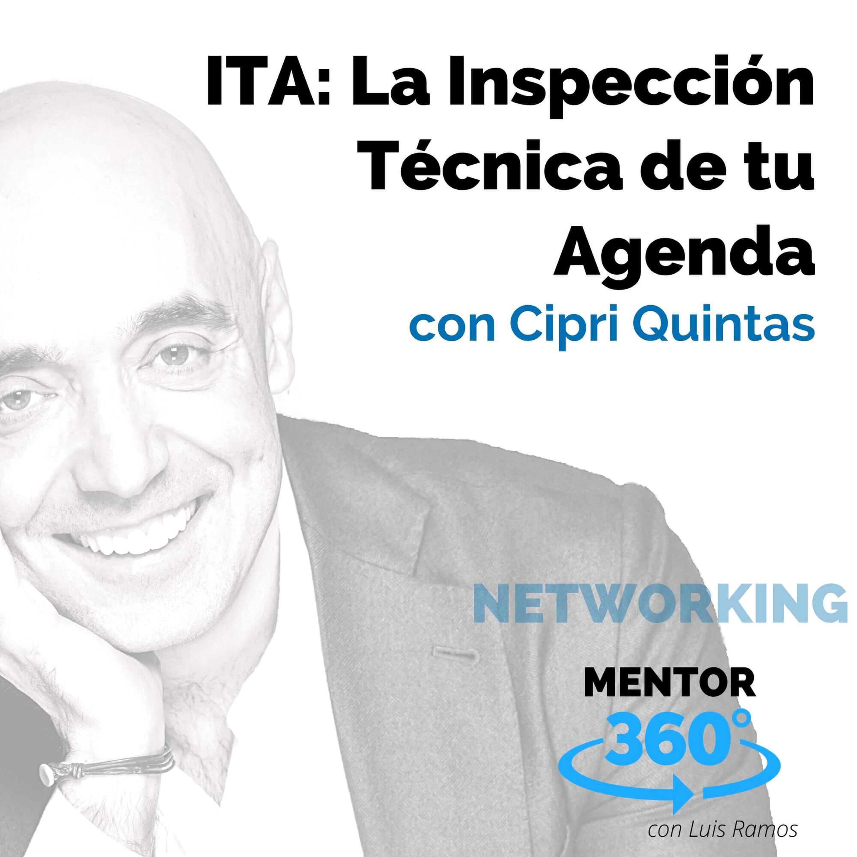ITA: La Inspección Técnica de tu Agenda, con Cipri Quintas - NETWORKING
