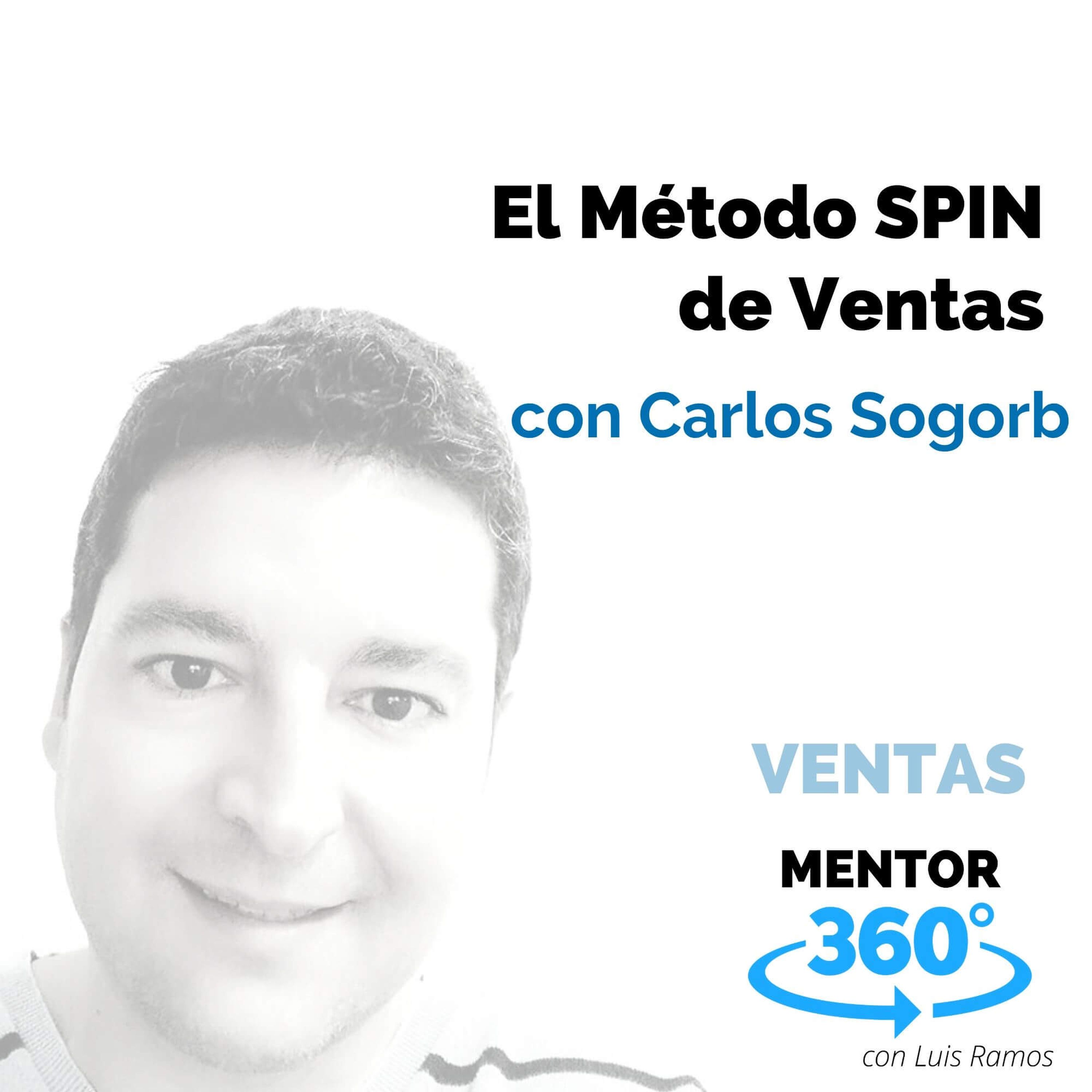 El Método SPIN de Ventas - Caso Práctico, con Carlos Sogorb - VENTAS