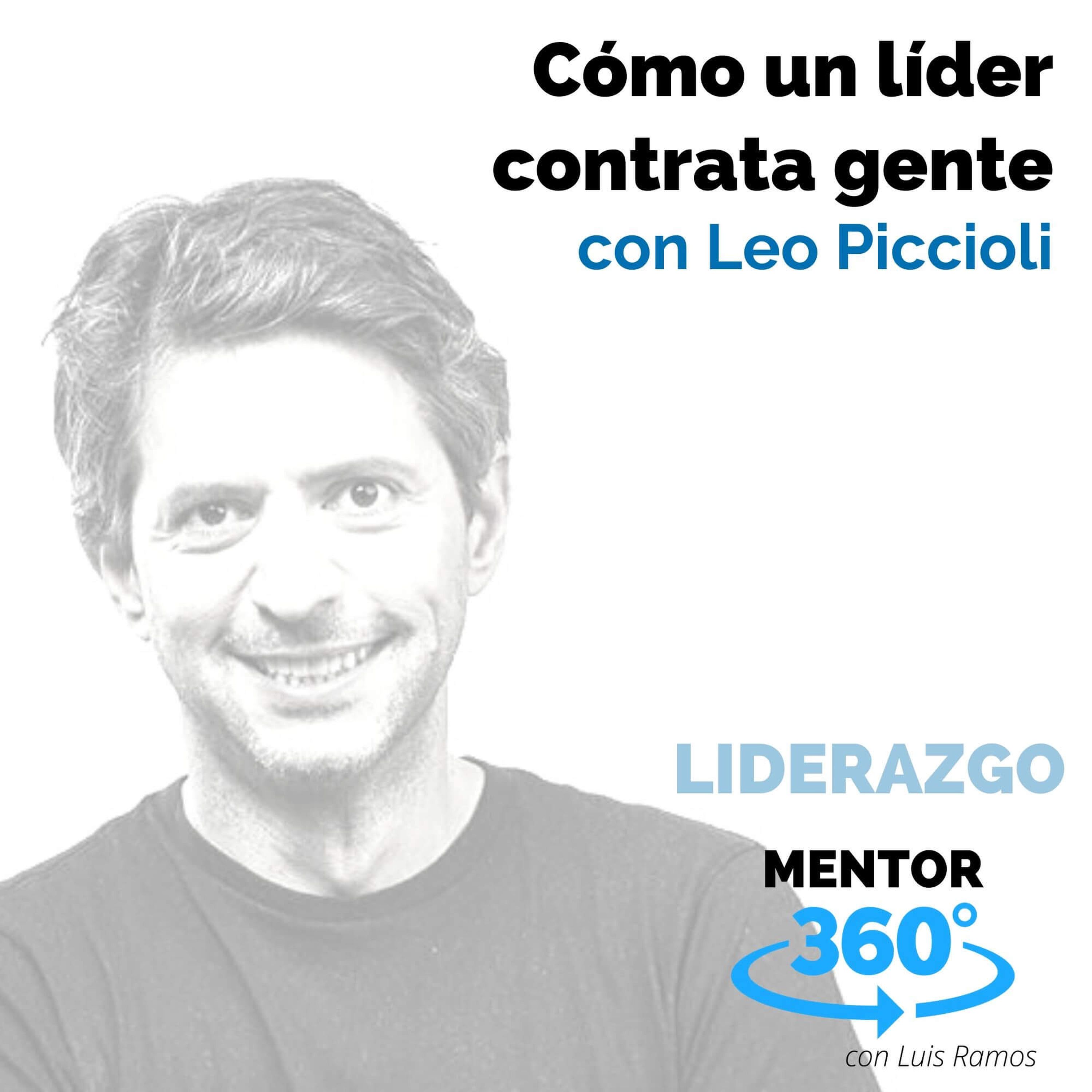 Cómo un líder contrata gente, con Leo Piccioli - LIDERAZGO