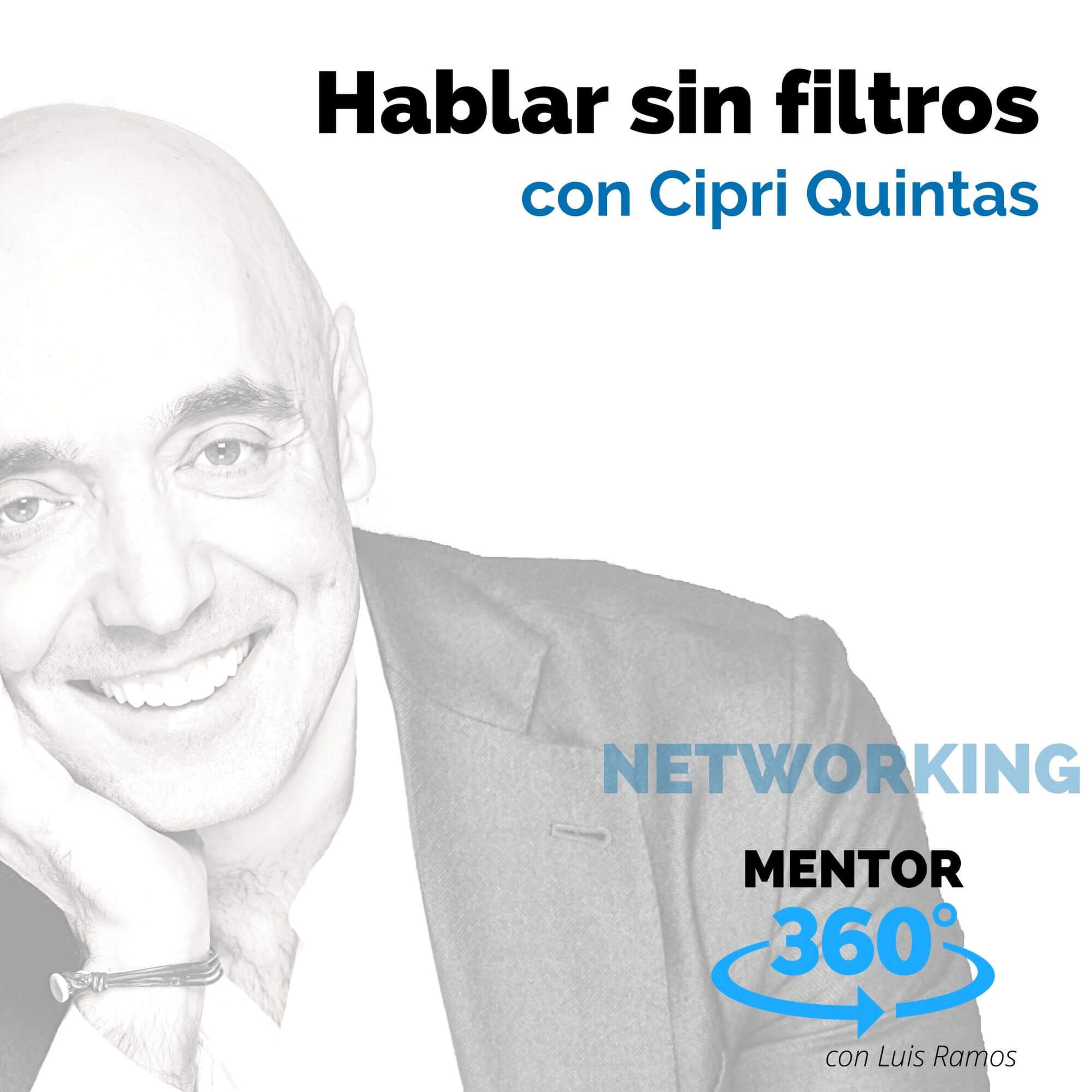 Hablar sin filtros, con Cipri Quintas - NETWORKING