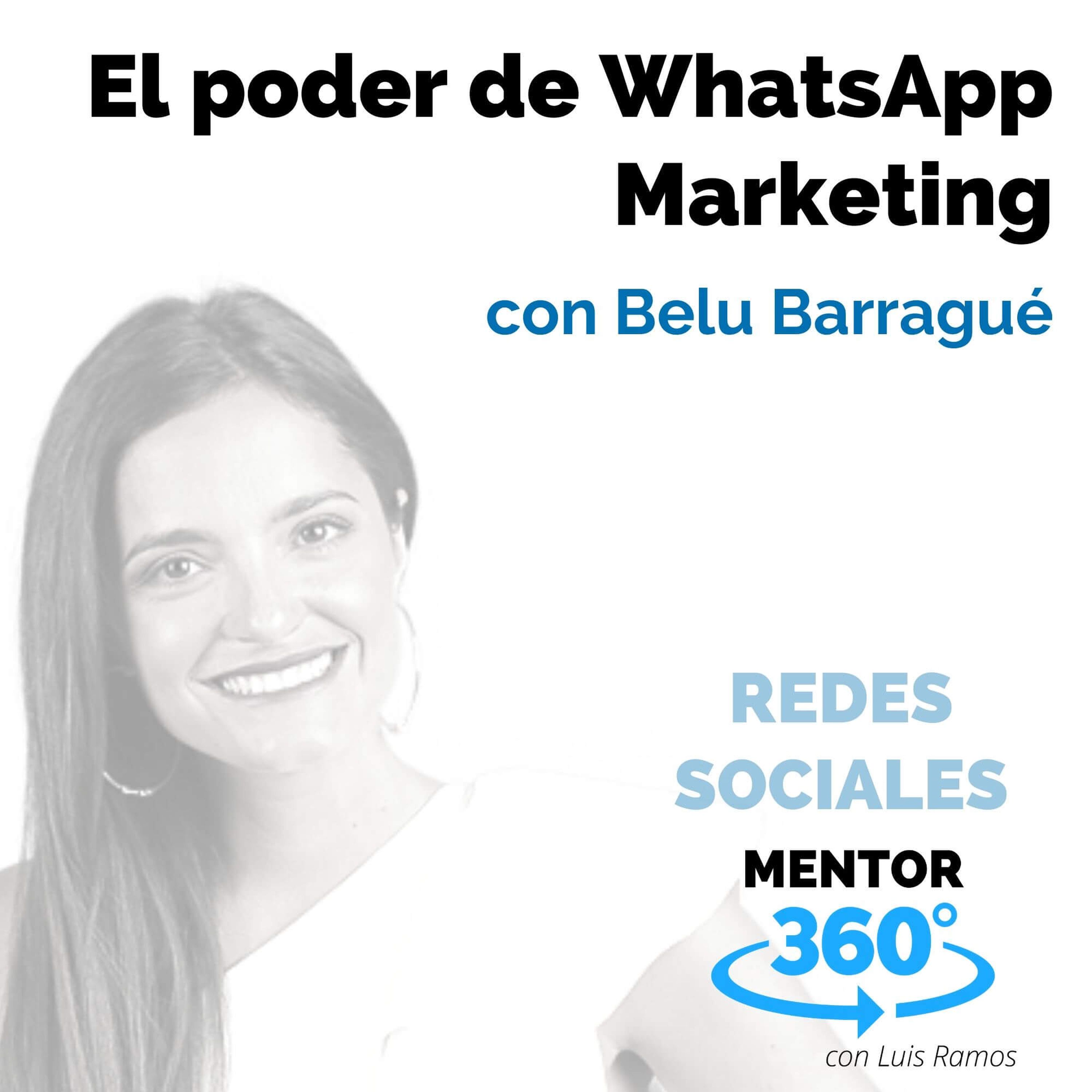 El poder de WhatsApp Marketing, con Belu Barragué - REDES SOCIALES - MENTOR360