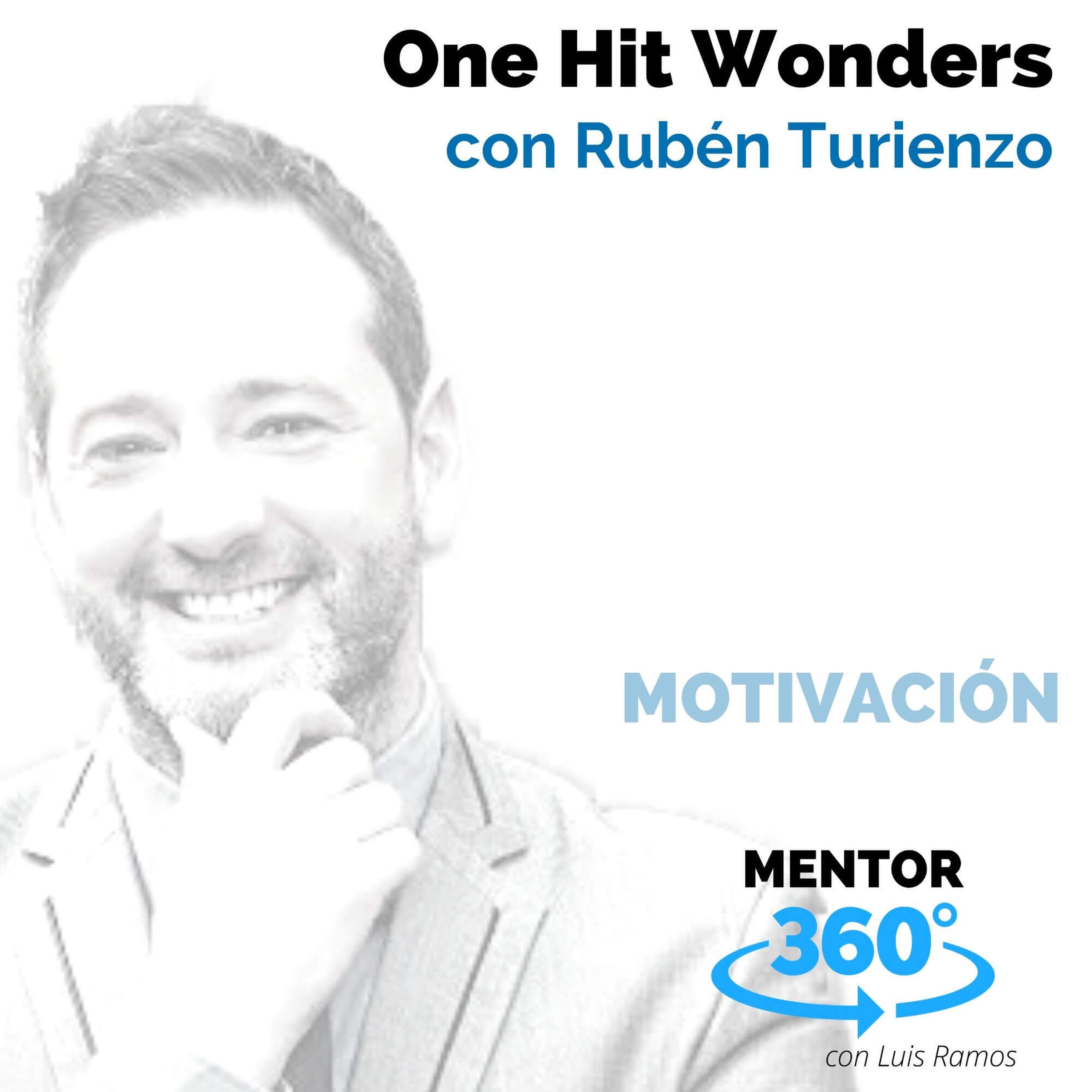One Hit Wonders, con Rubén Turienzo - MOTIVACIÓN
