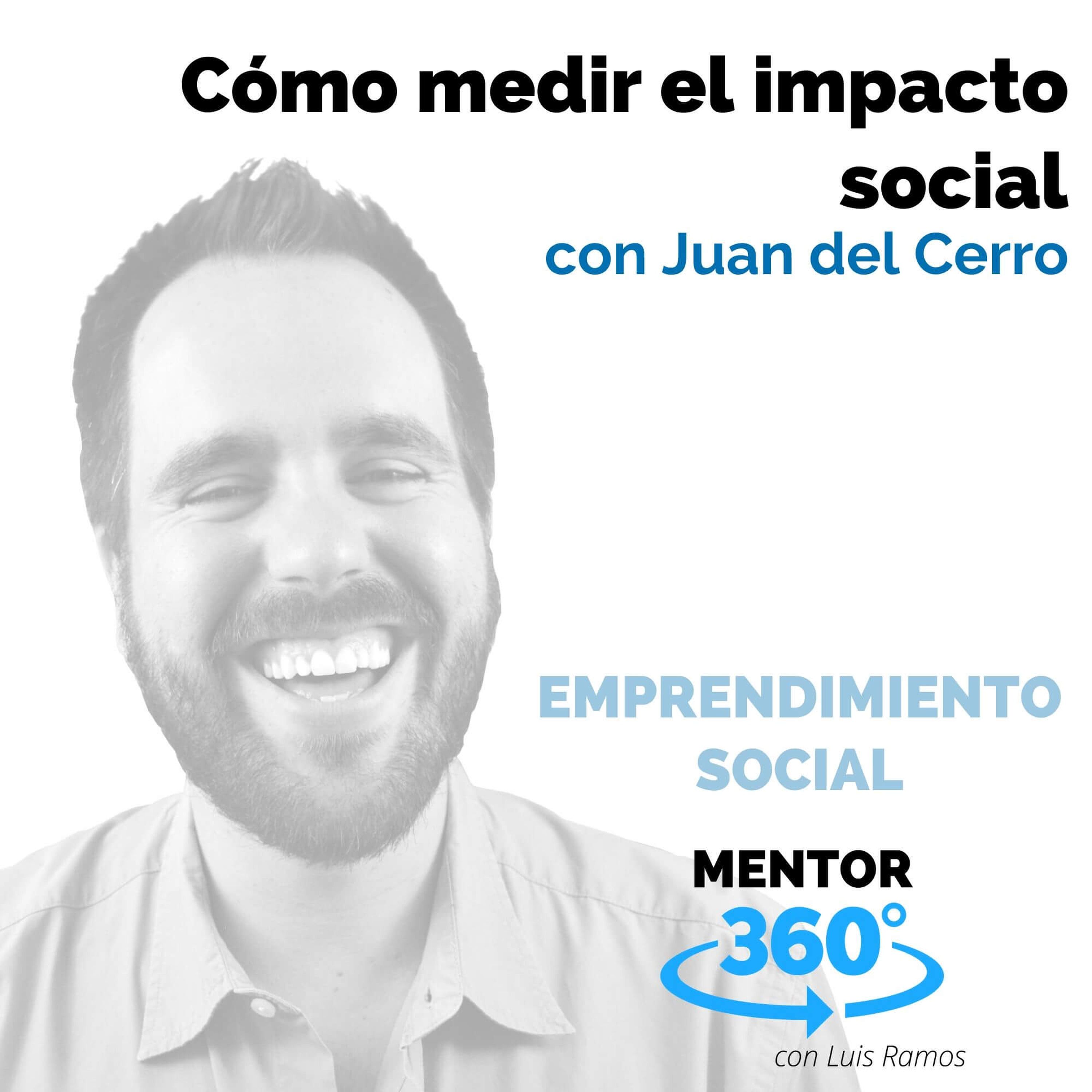 Cómo medir el impacto social, con Juan del Cerro - EMPRENDIMIENTO SOCIAL