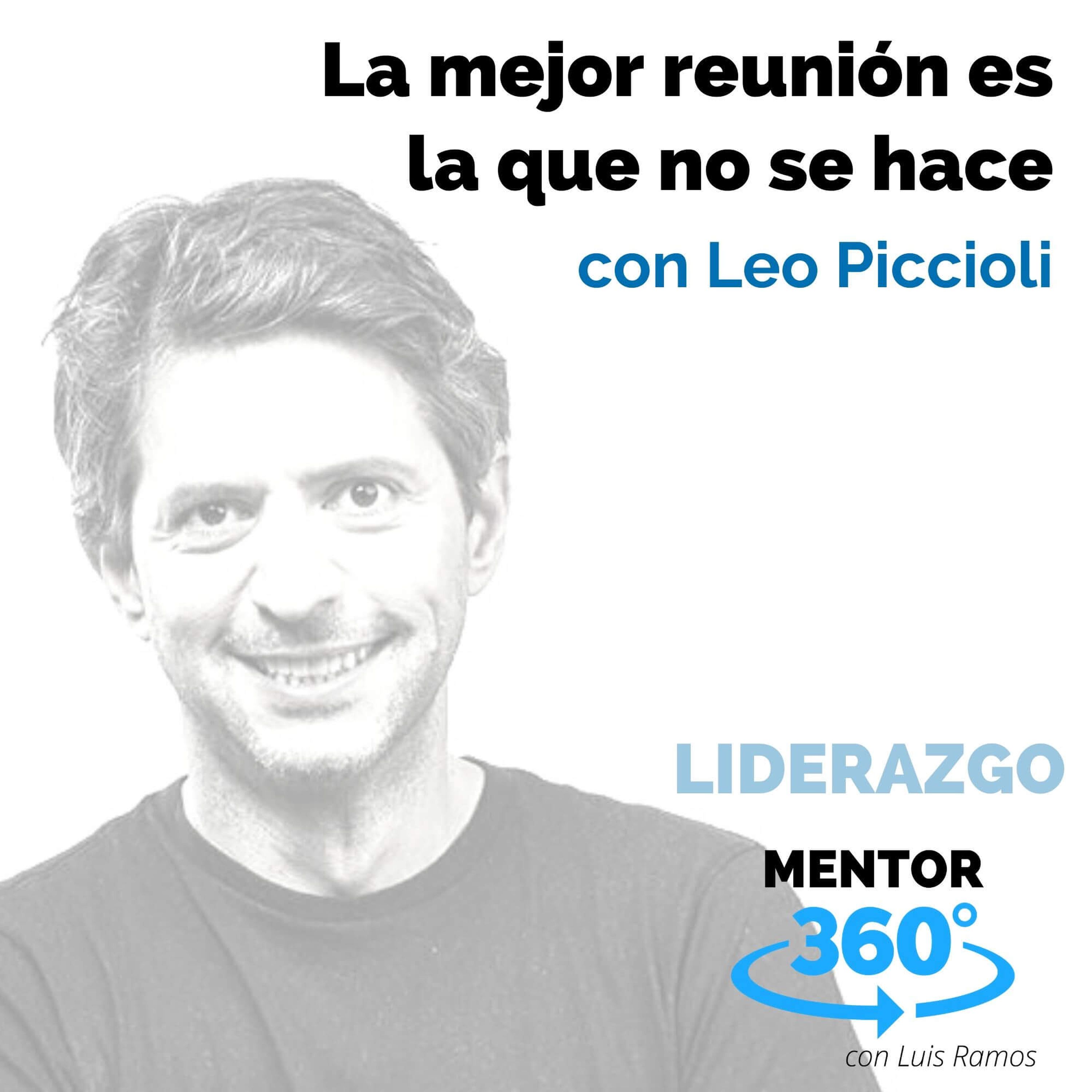 La mejor reunión es la que no se hace, con Leo Piccioli - LIDERAZGO