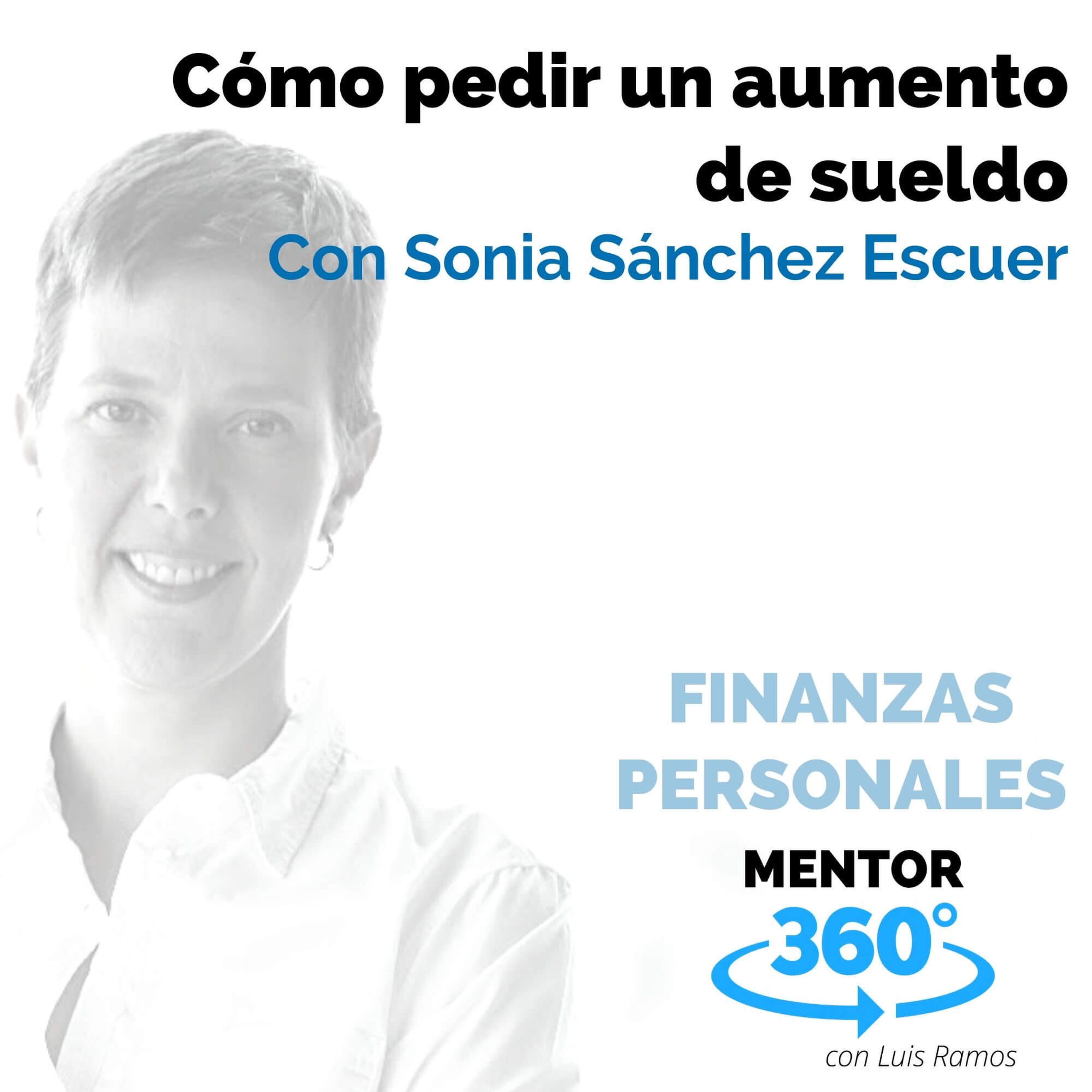 Cómo pedir un aumento de sueldo, con Sonia Sánchez Escuer - FINANZAS PERSONALES