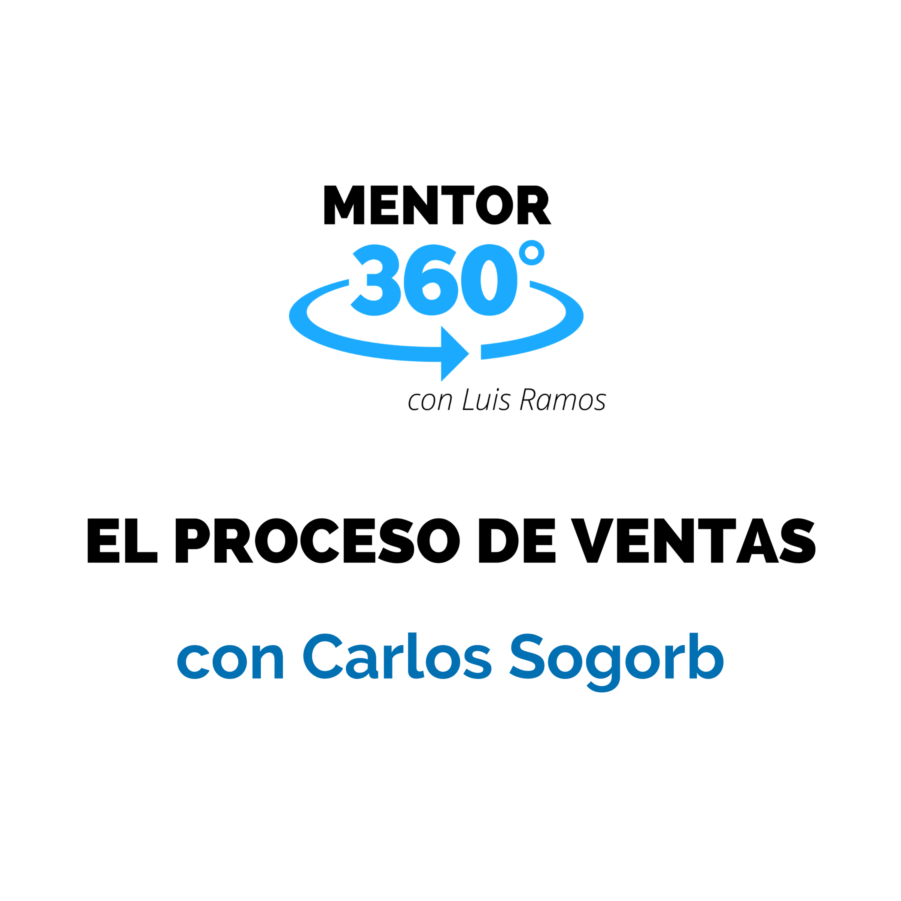 El Proceso de Ventas, con Carlos Sogorb - Ventas - MENTOR360