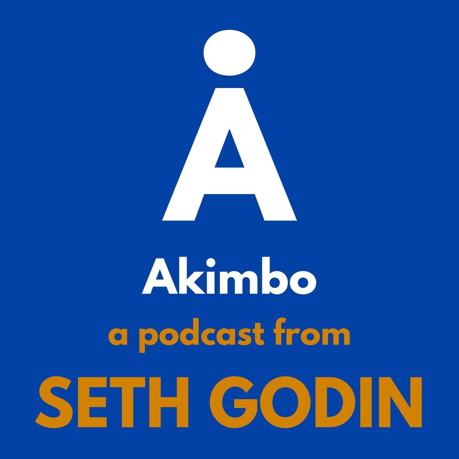 Akimbo: A Podcast from Seth Godin podcast show image