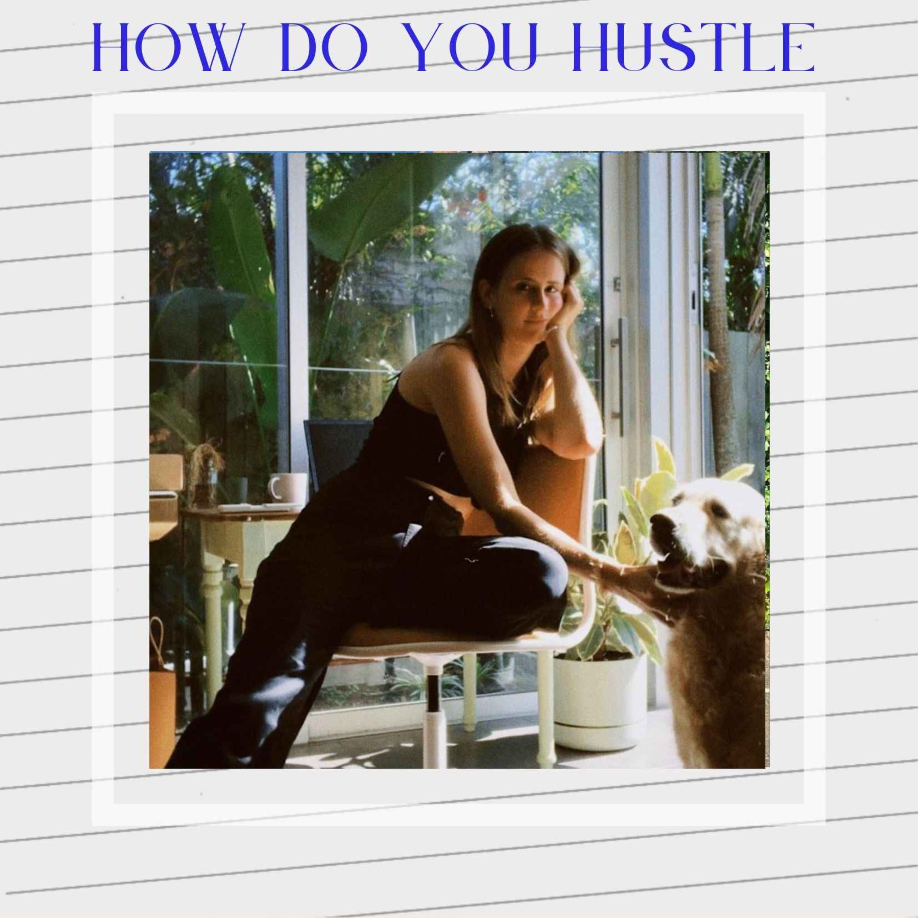 How Do You Hustle