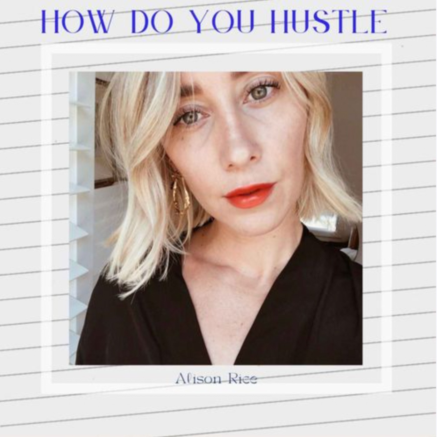 How Do You Hustle
