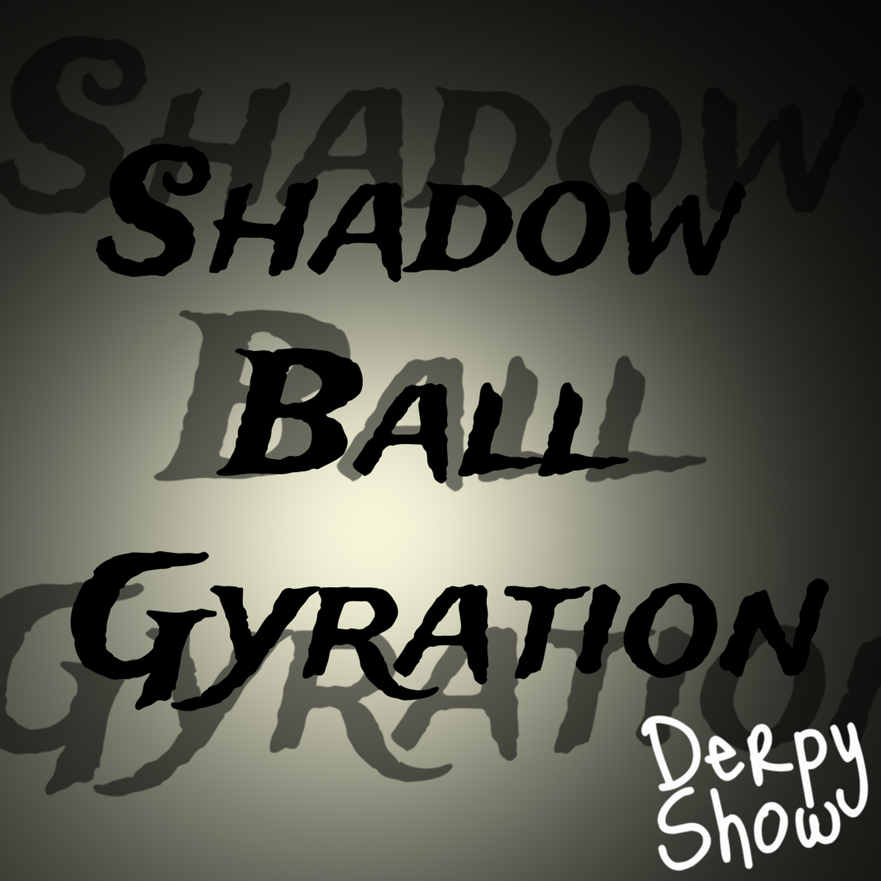 Episode 25 :: Shadow Ball Gyration episode artwork