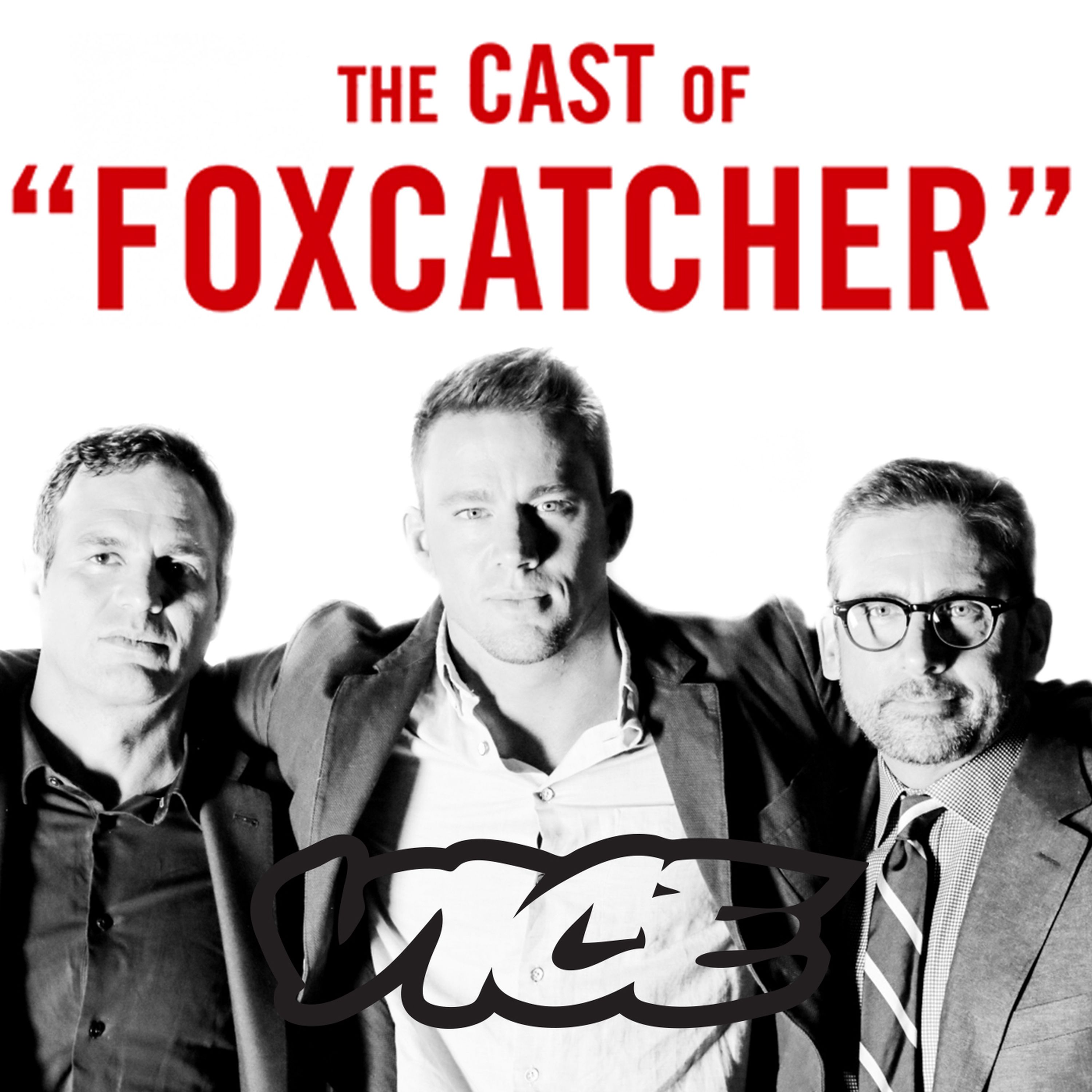 VICE Meets the Cast of 'Foxcatcher'