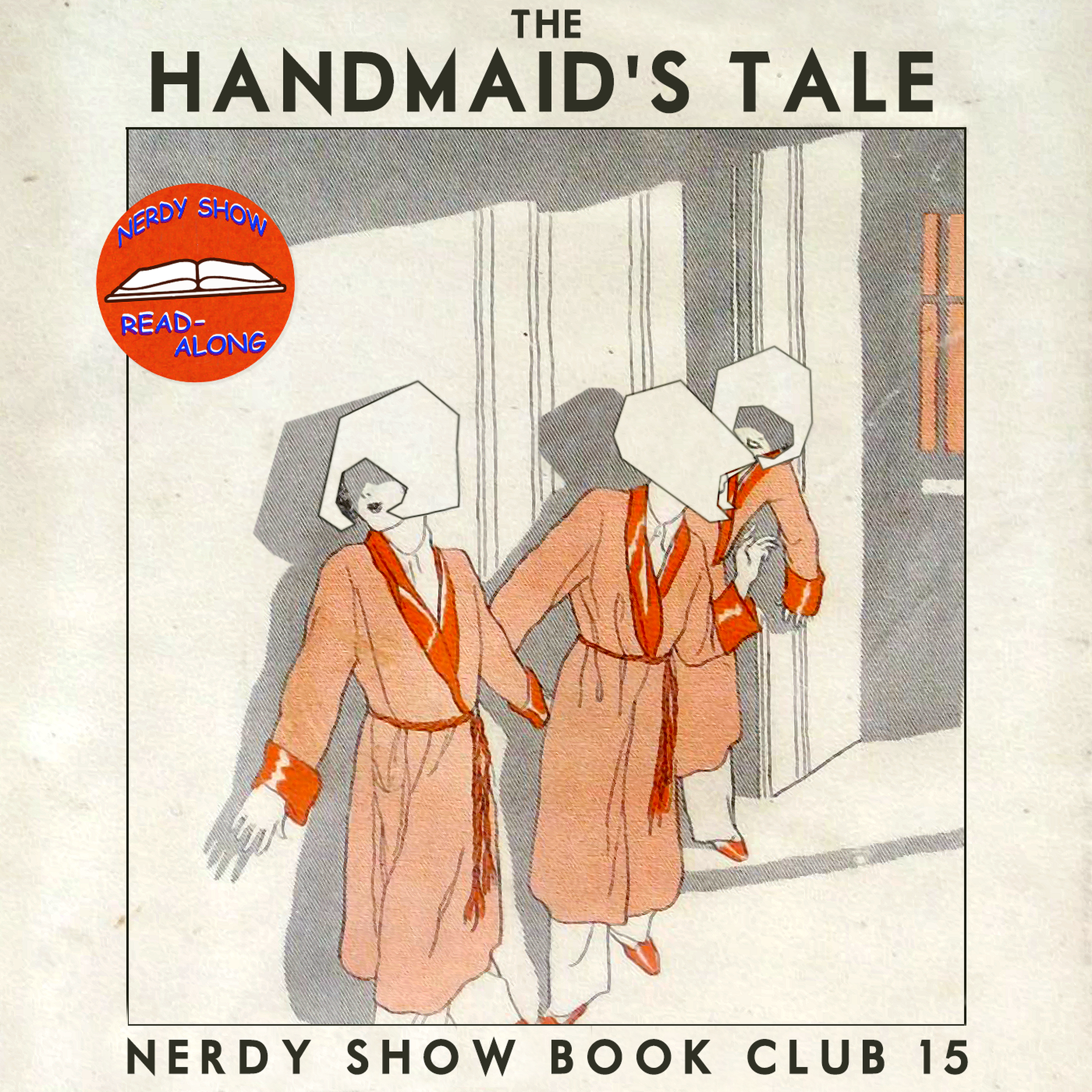 Nerdy Show Book Club :: Episode 15 :: Read-Along: The Handmaid's Tale episode artwork