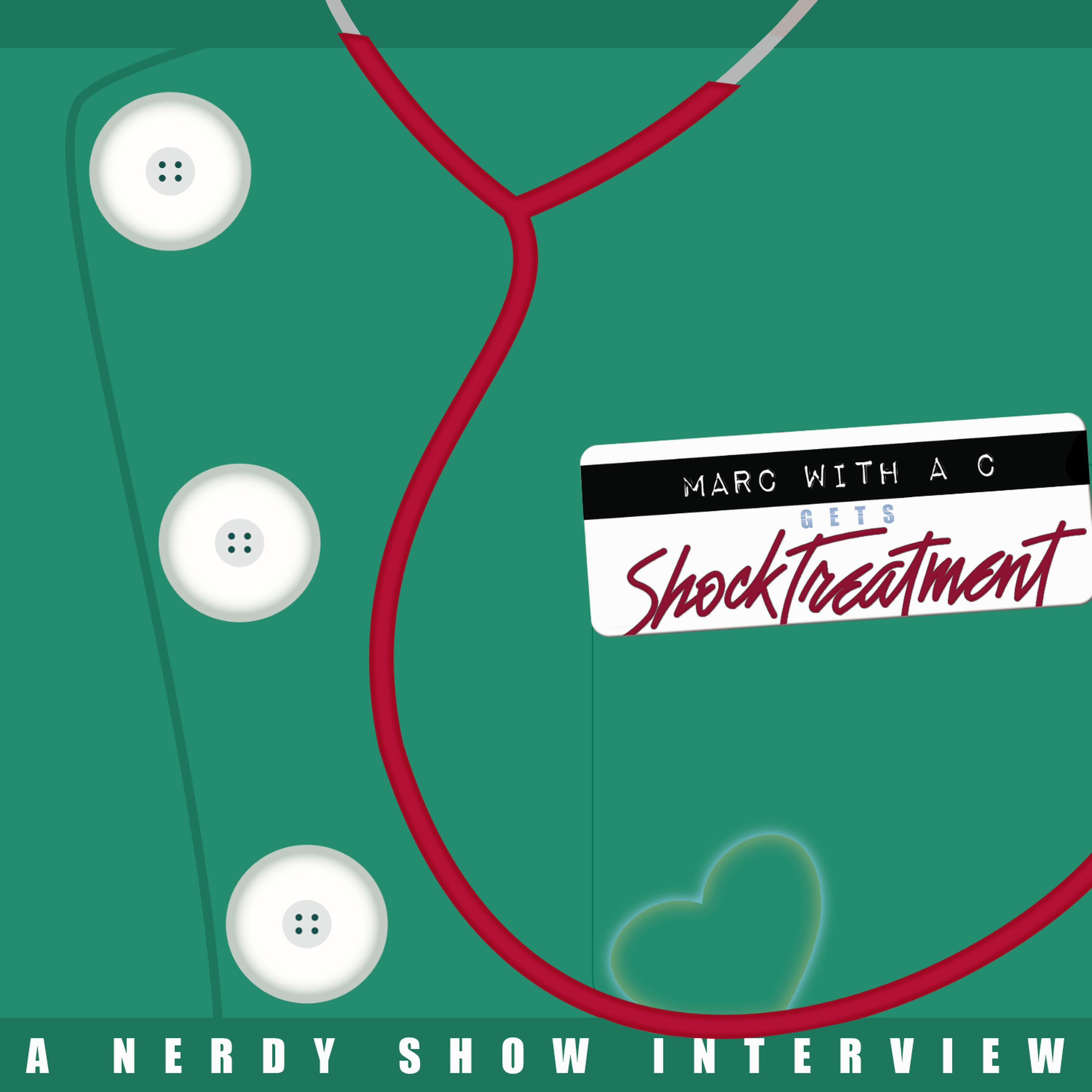 Nerdy Show Interview: Marc With A C Gets Shock Treatment episode artwork