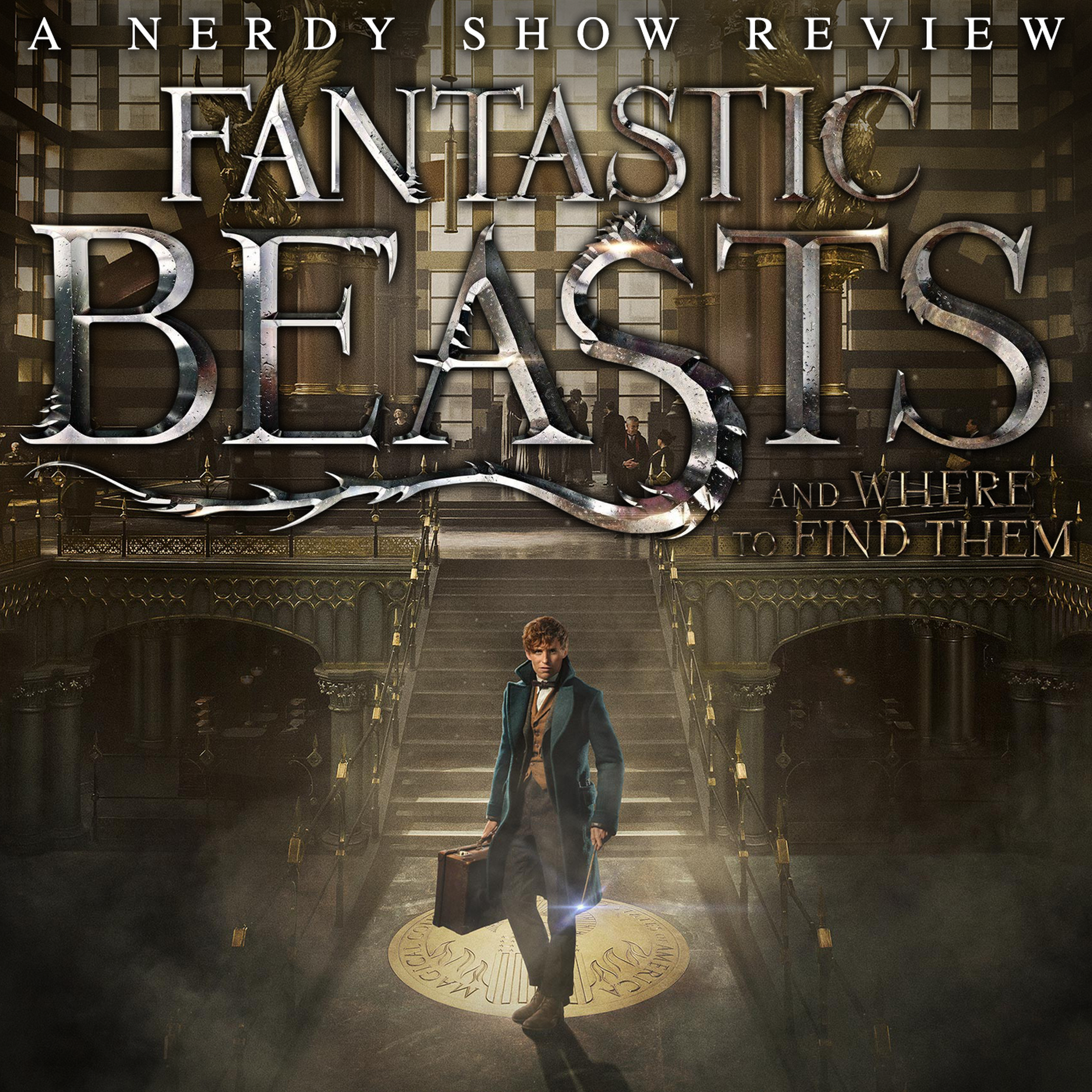 Nerdy Show Review: Fantastic Beasts and Where to Find Them episode artwork