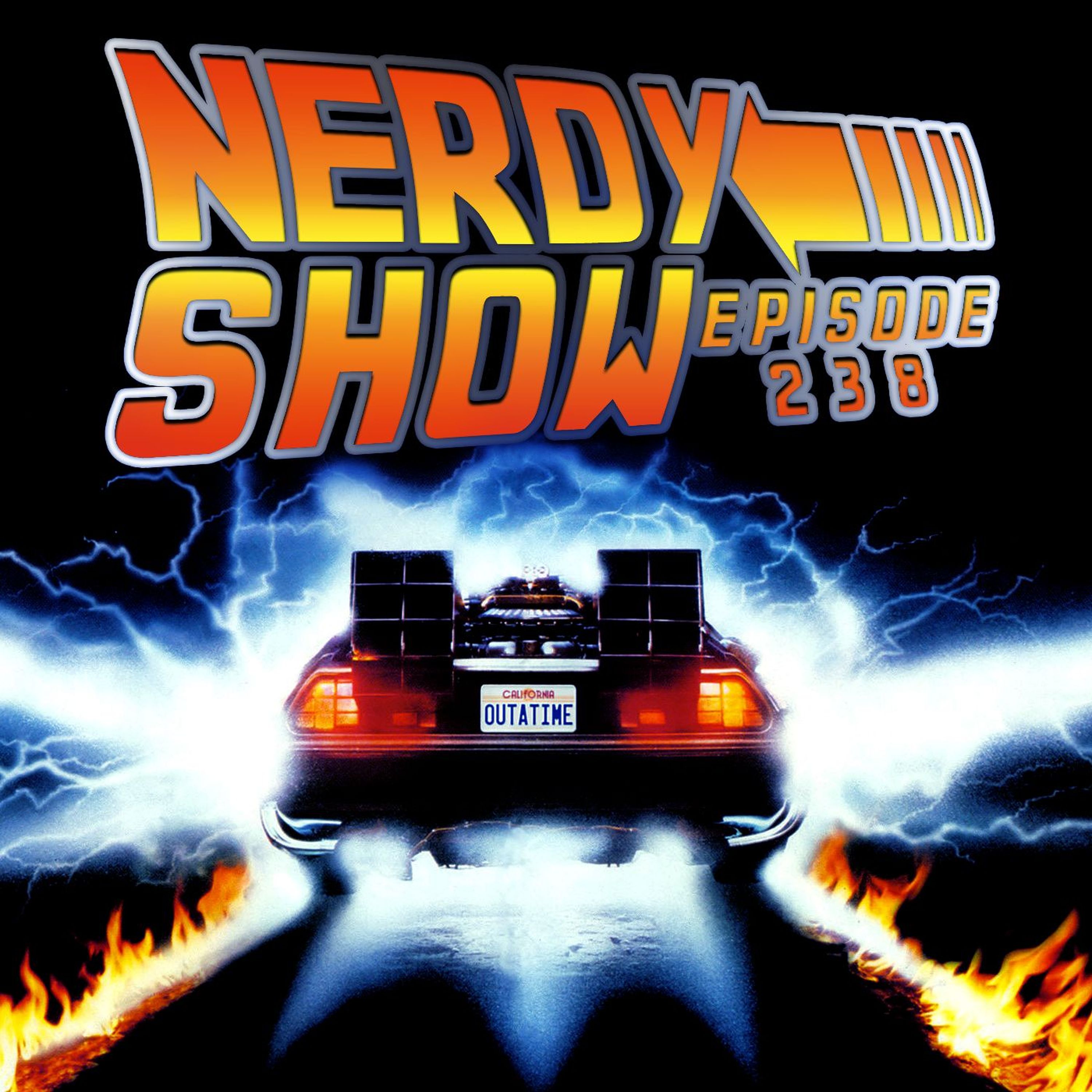 Episode 238 :: Nerdy Show Goes Back to the Future episode artwork