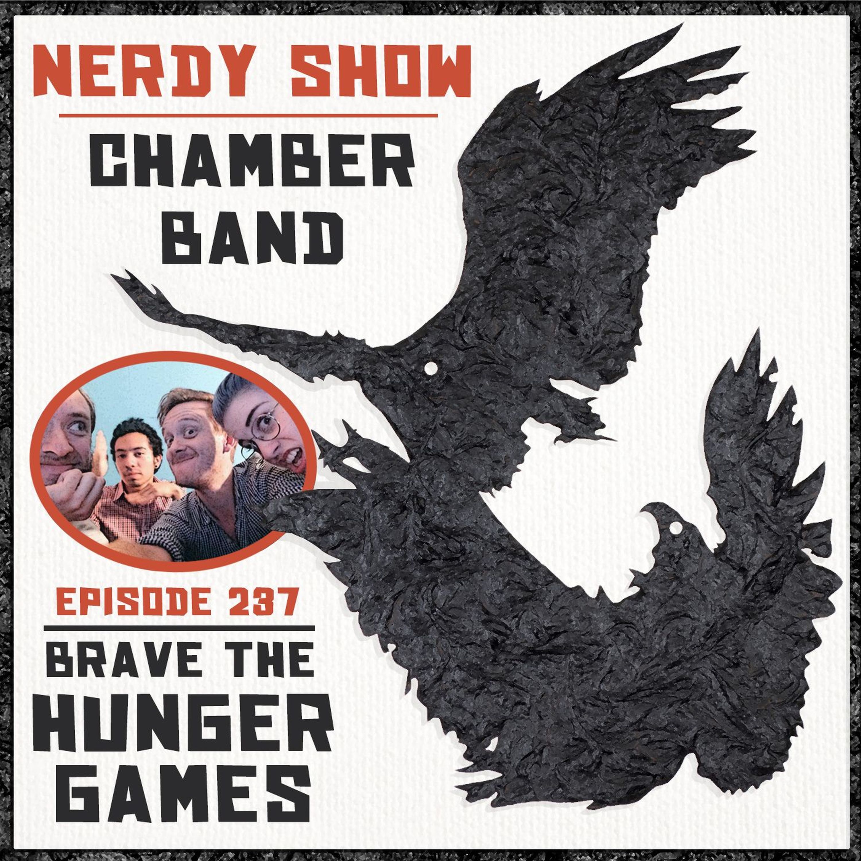Episode 237 :: Interview: Chamber Band Brave The Hunger Games episode artwork