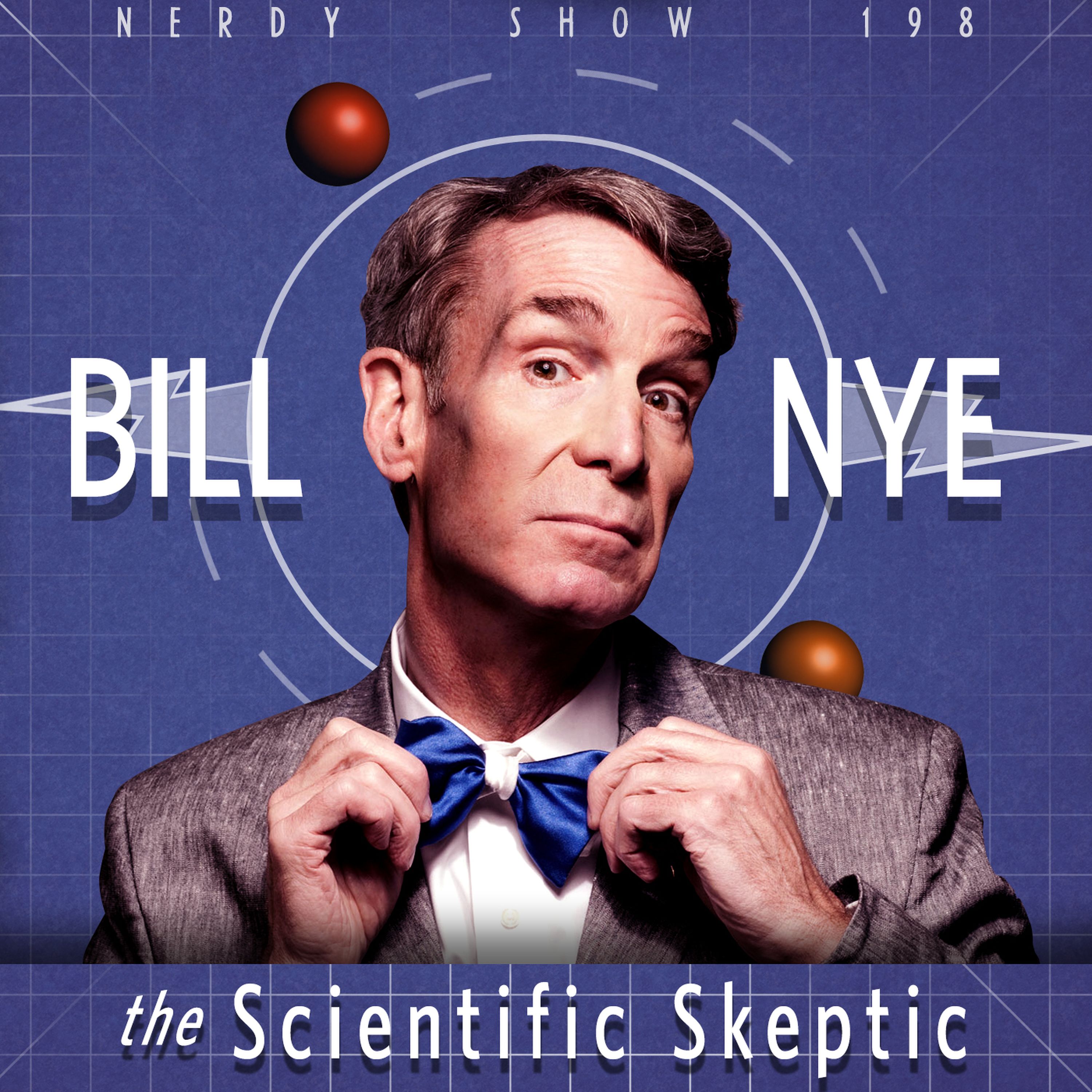 Episode 198 :: Bill Nye The Scientific Skeptic episode artwork