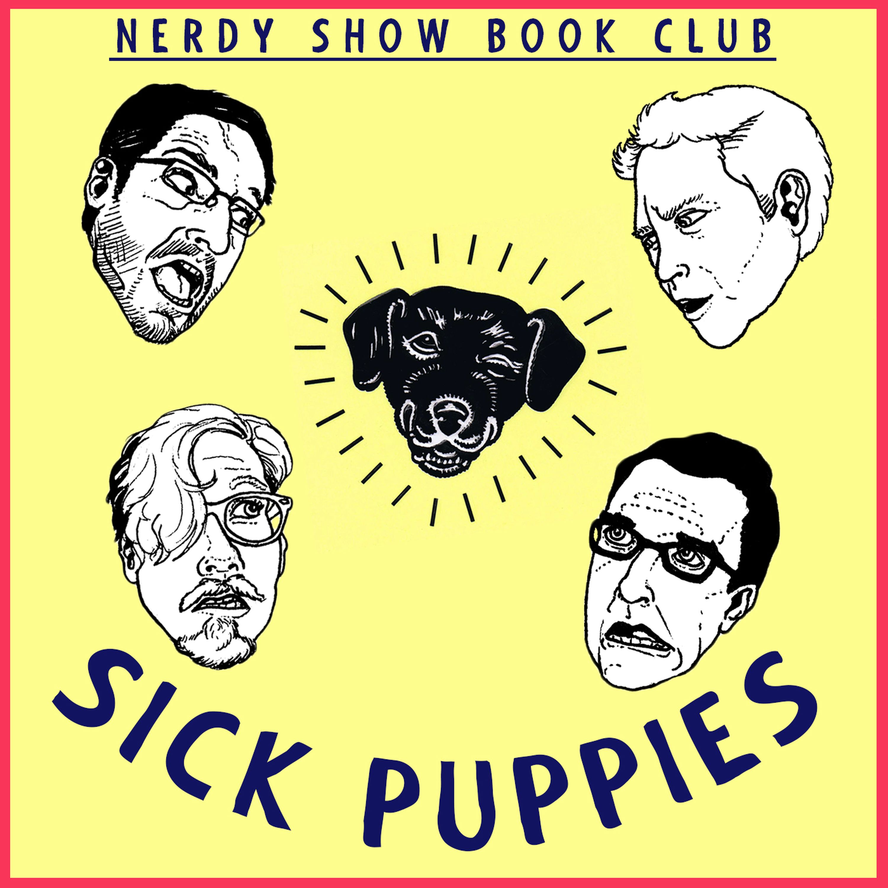 Episode 158 :: Nerdy Show Book Club – Sick Puppies episode artwork