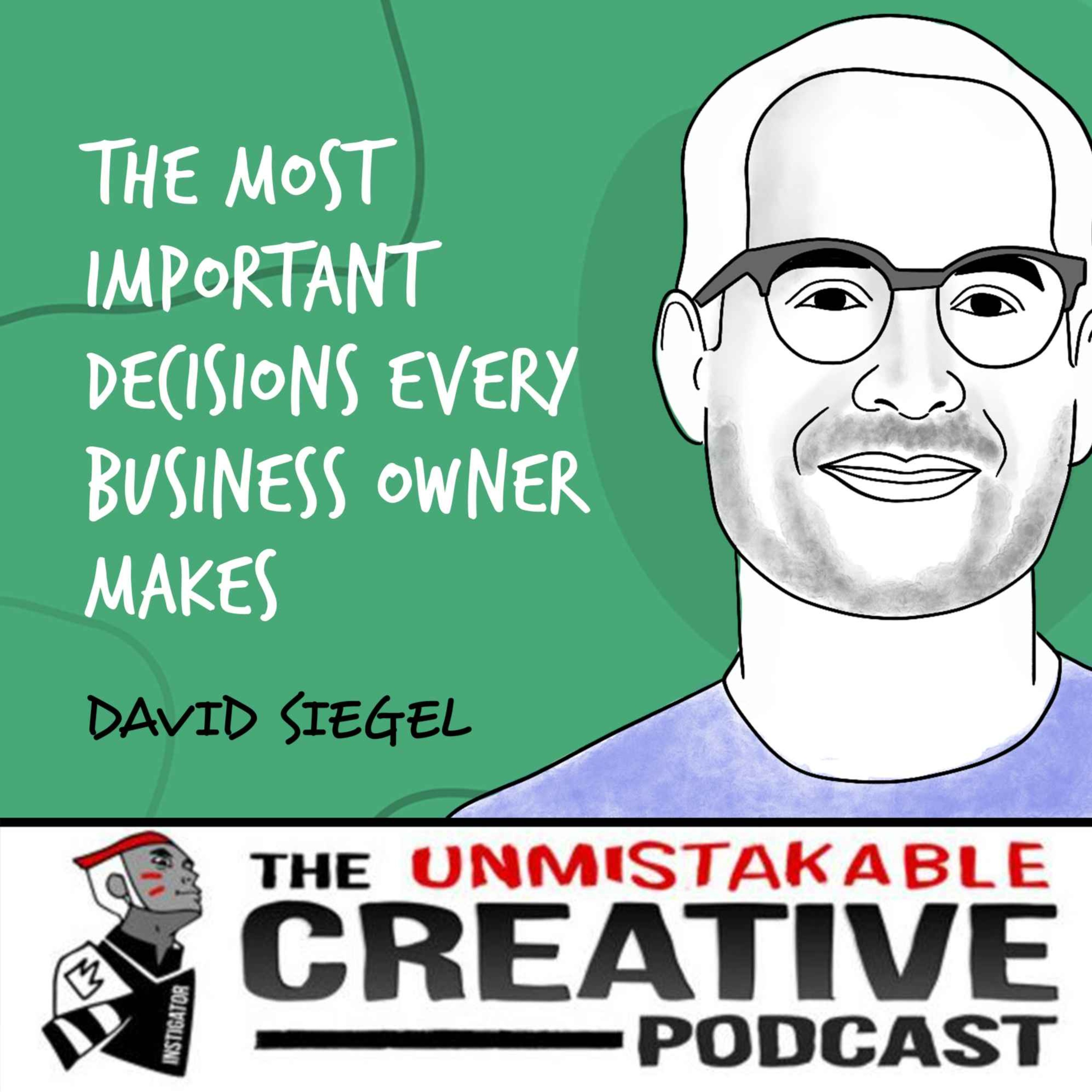 David Siegel | The Most Important Decisions Every Business Owner Makes Image