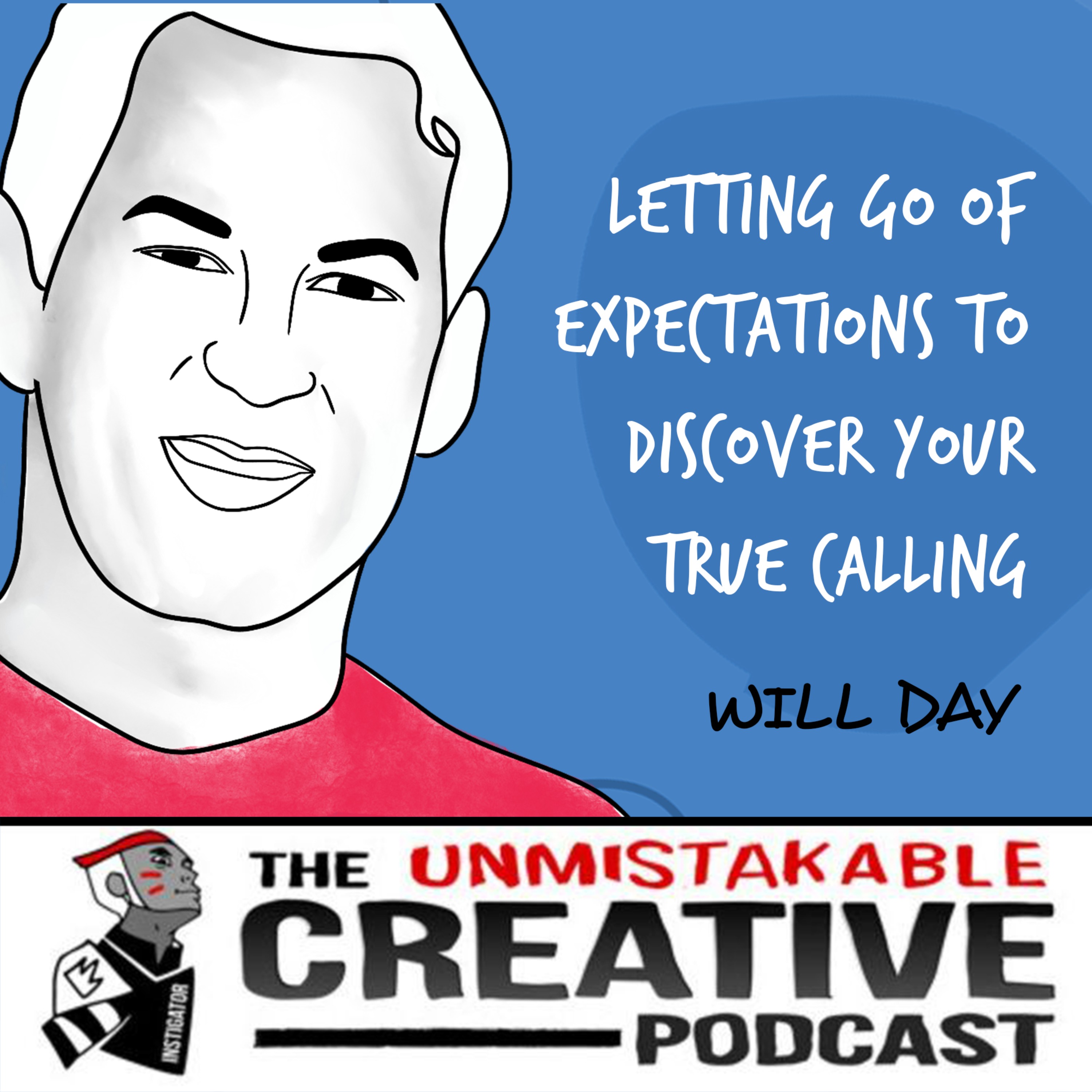 Will Day |  Letting Go of Expectations to Discover Your True Calling Image