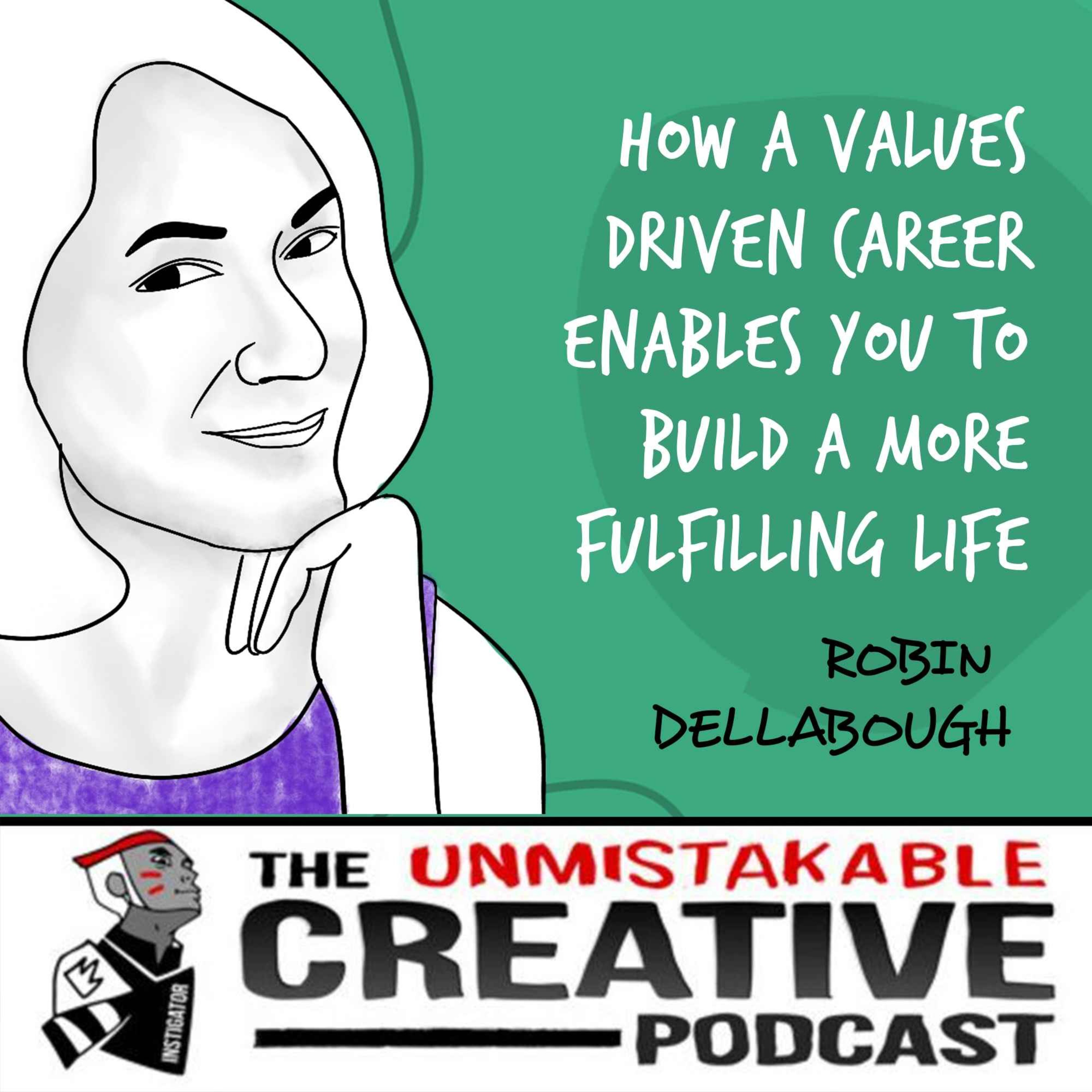 Robin Dellabough | How a Values Driven Career Enables you To Build a More Fulfilling Life