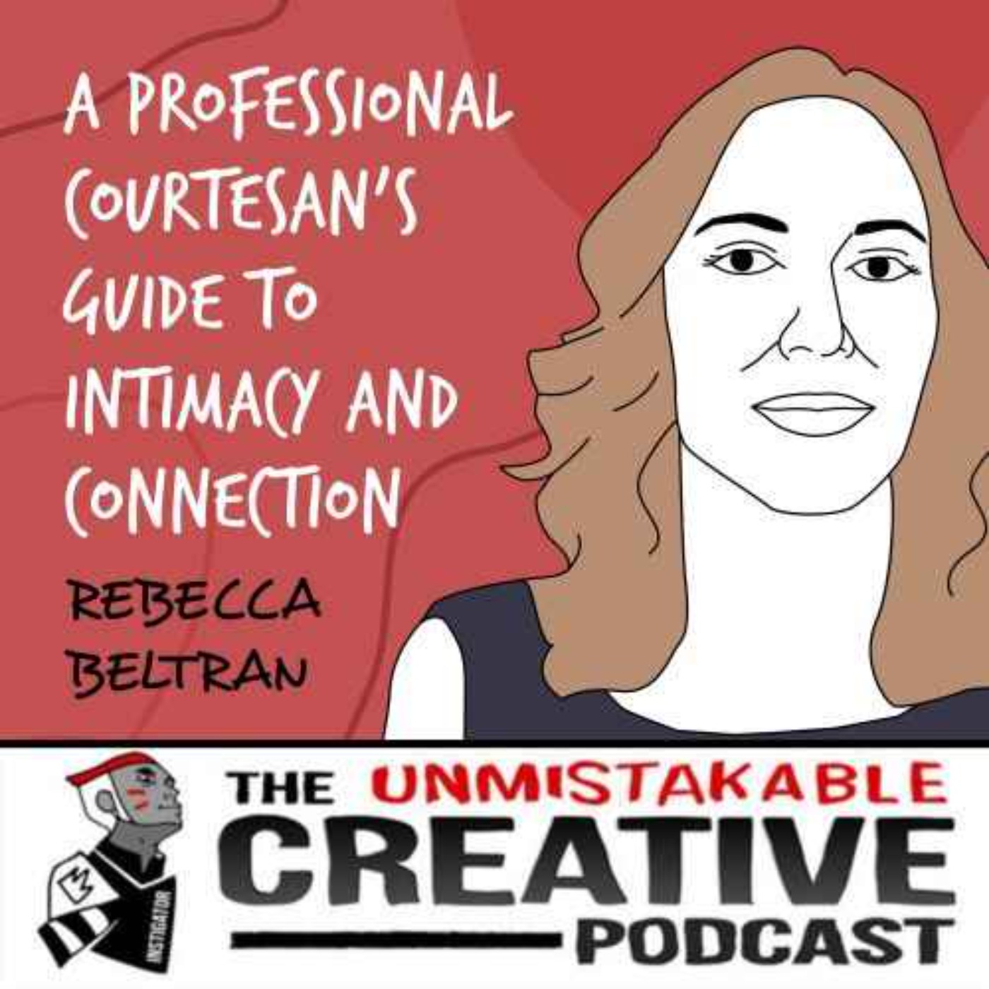 Listener Favorites: Rebecca Beltran | A Professional Courtesan's Guide to Intimacy and Connection Image