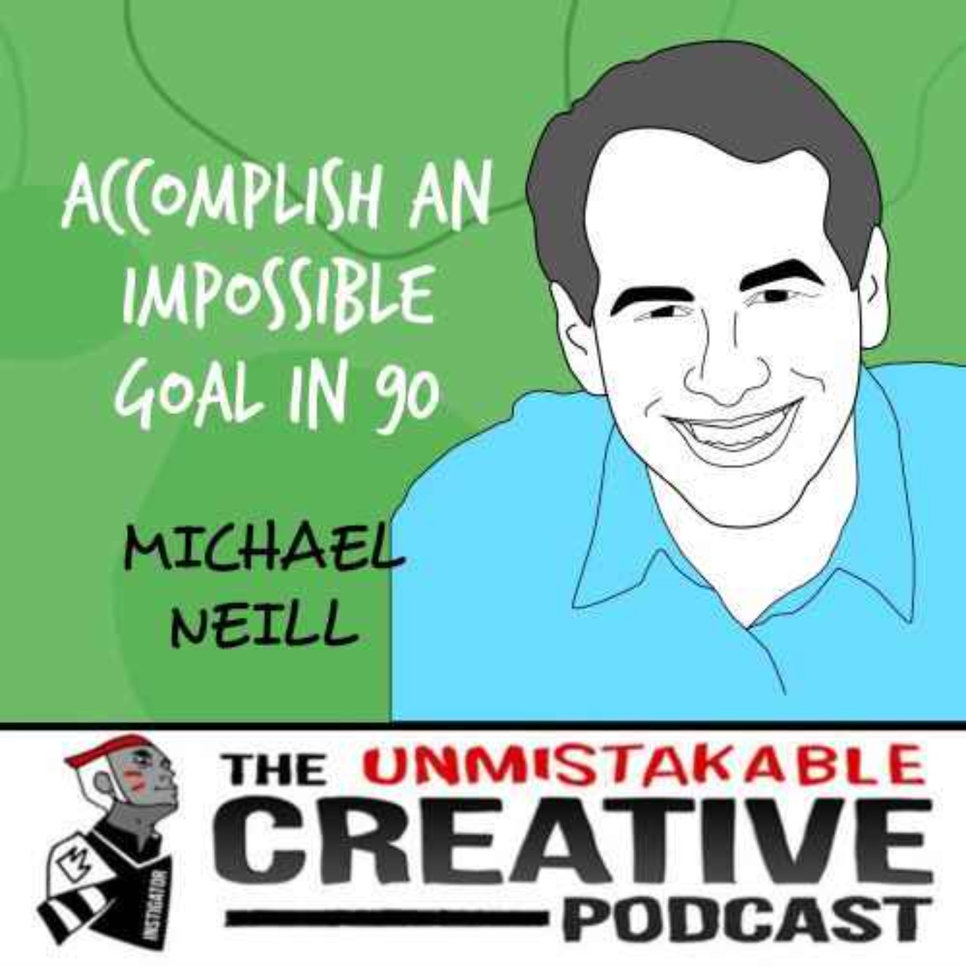 Listener Favorites: Michael Neill | Accomplish an Impossible Goal in 90 Days Image