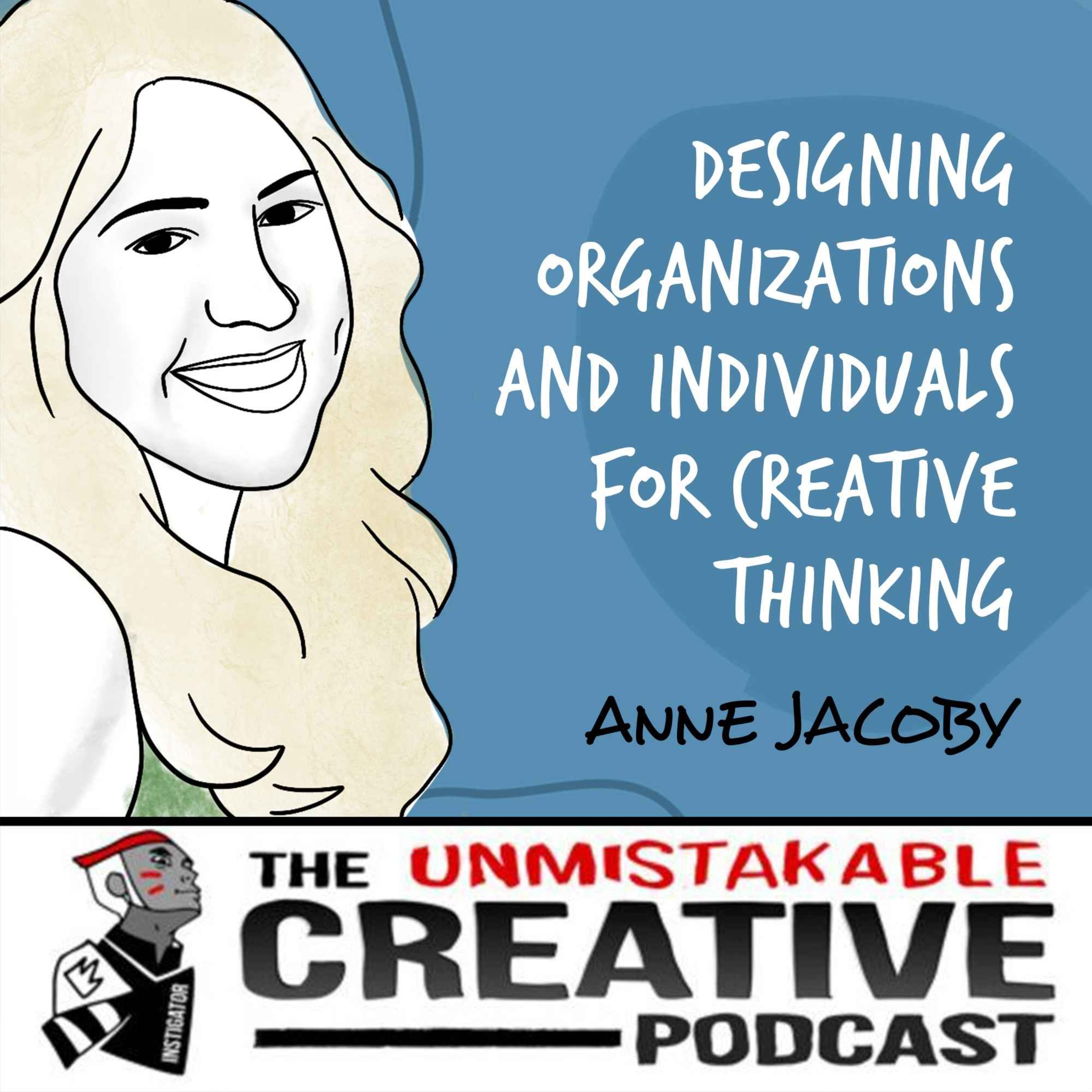 Anne Jacoby | Designing Organizations and Individuals for Creative Thinking Image